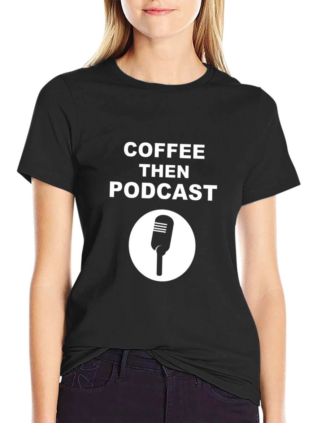 Coffee Then Podcast Black T-Shirt