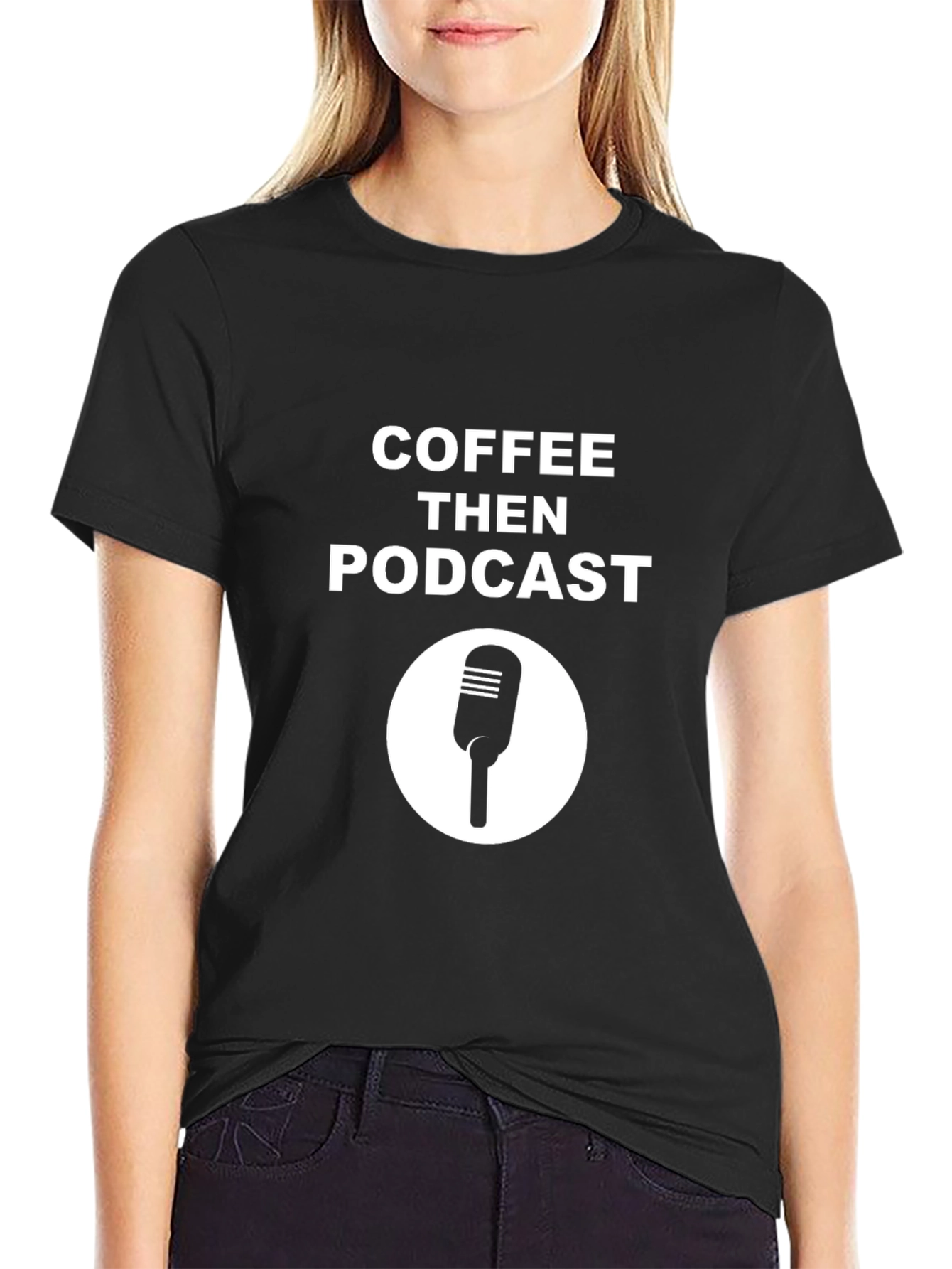 Coffee Then Podcast Black T-Shirt