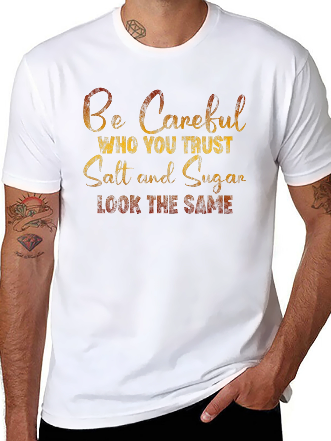 Be Careful Who You Trust T-Shirt