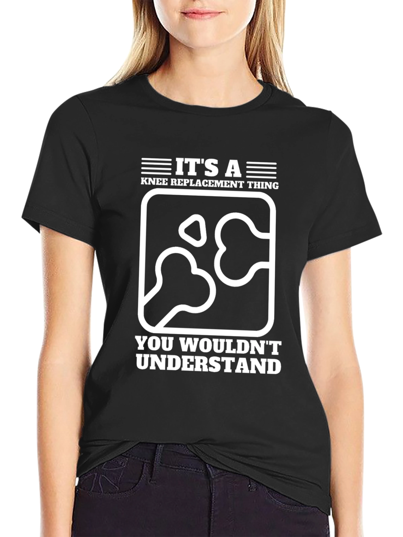 Knee Replacement T-Shirt - You Wouldnt Understand