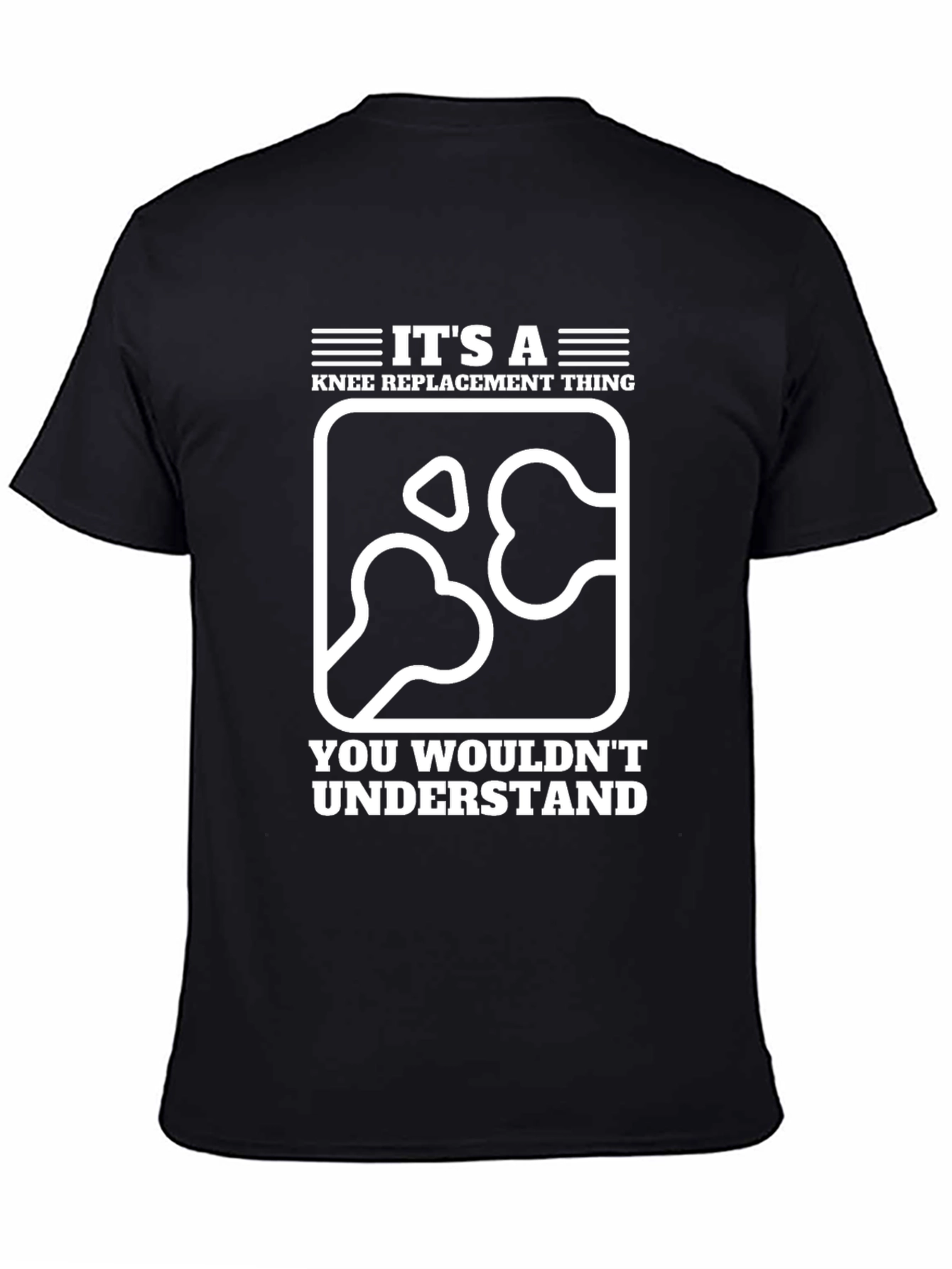 Knee Replacement T-Shirt - You Wouldnt Understand