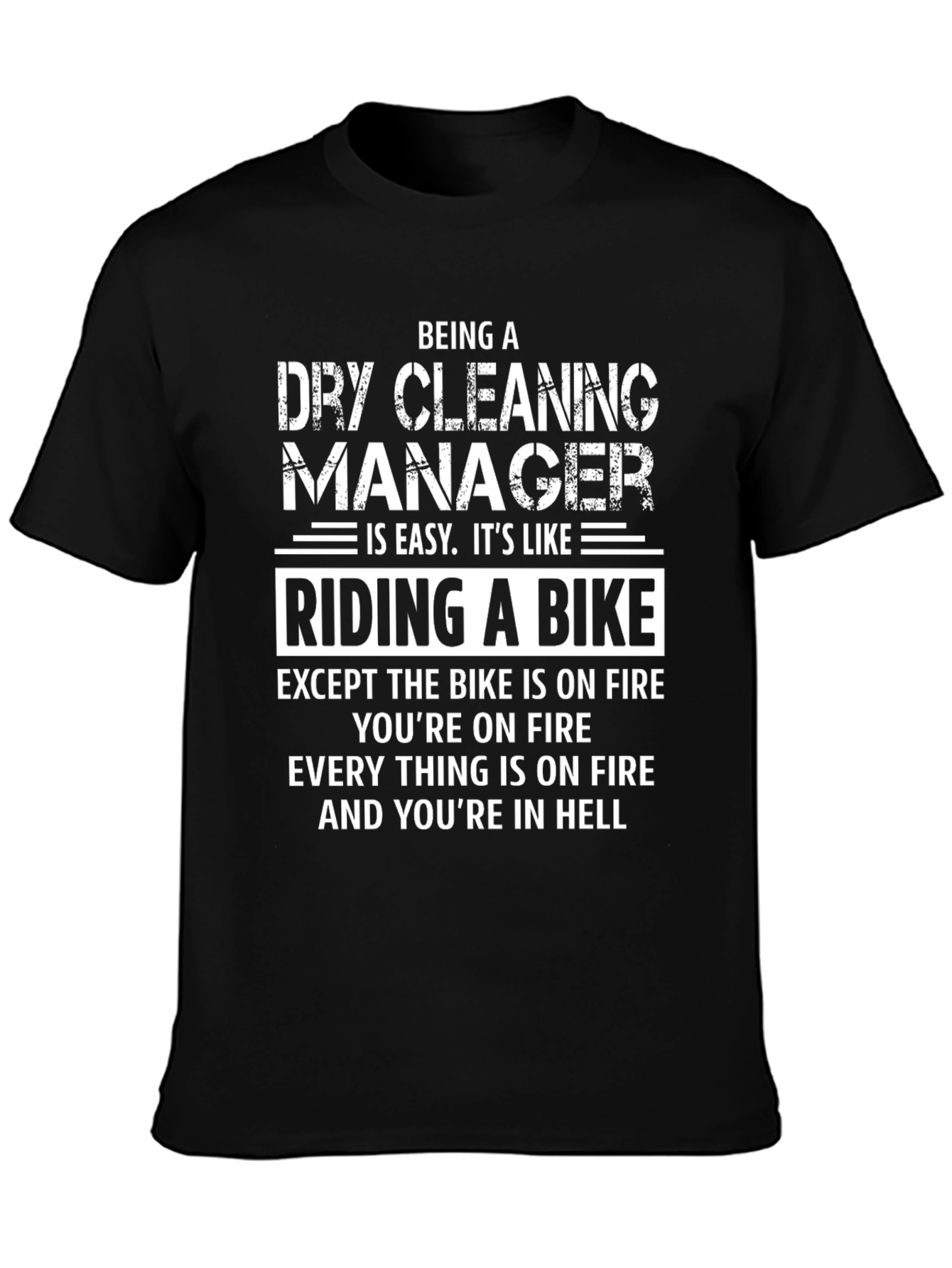 Dry Cleaning Manager T-Shirt - Riding a Bike in Hell