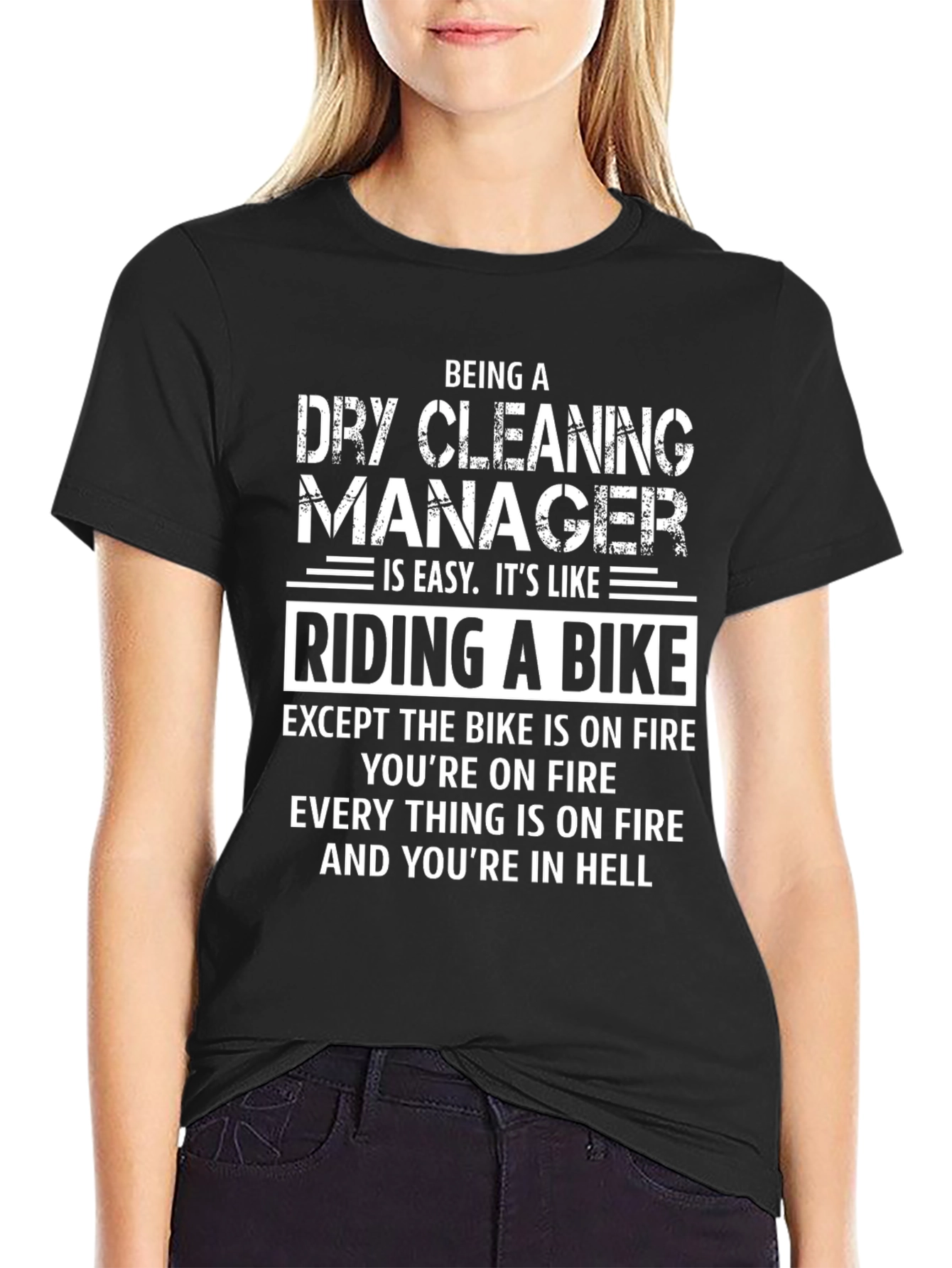 Dry Cleaning Manager T-Shirt - Riding a Bike in Hell