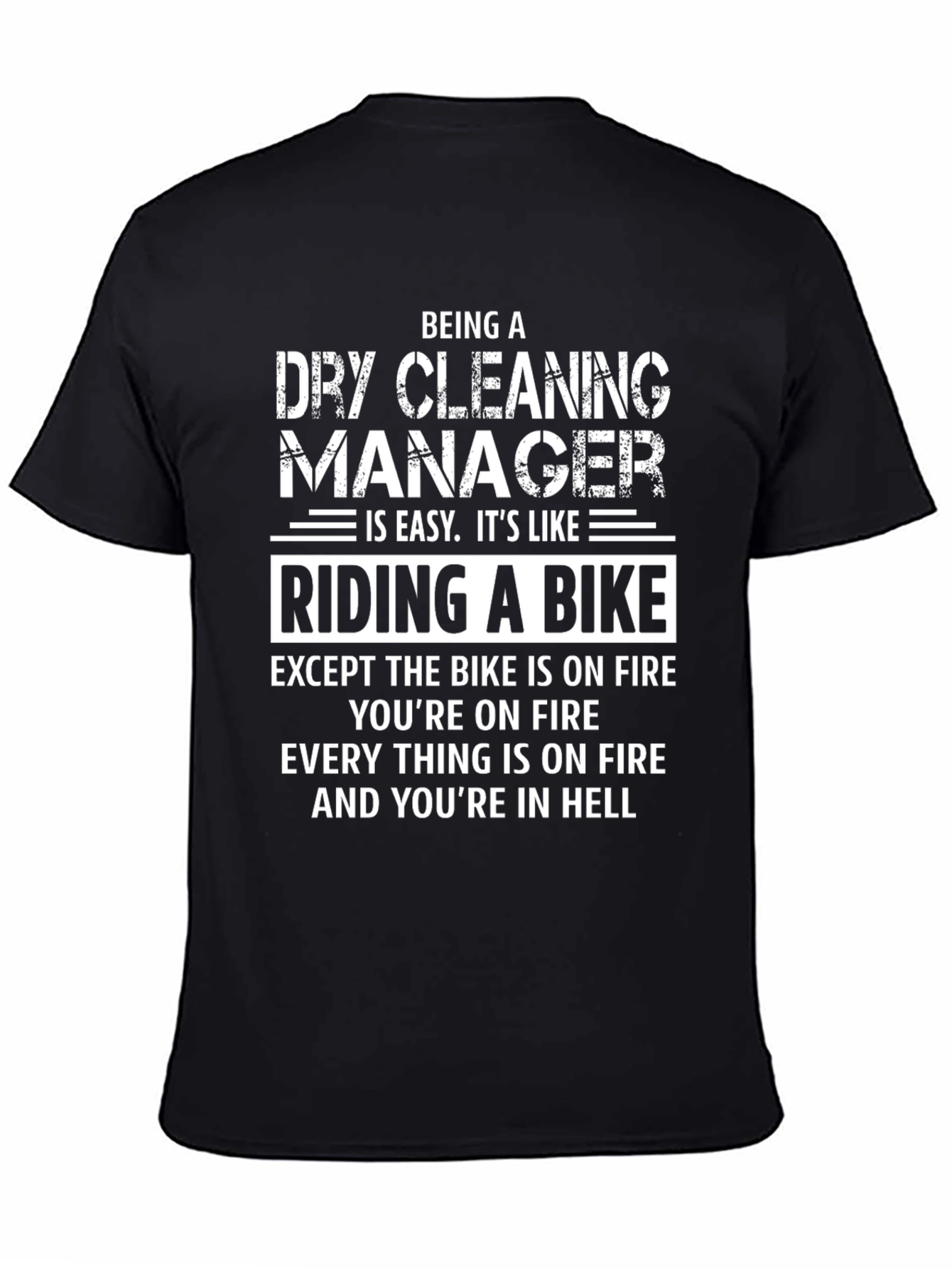 Dry Cleaning Manager T-Shirt - Riding a Bike in Hell