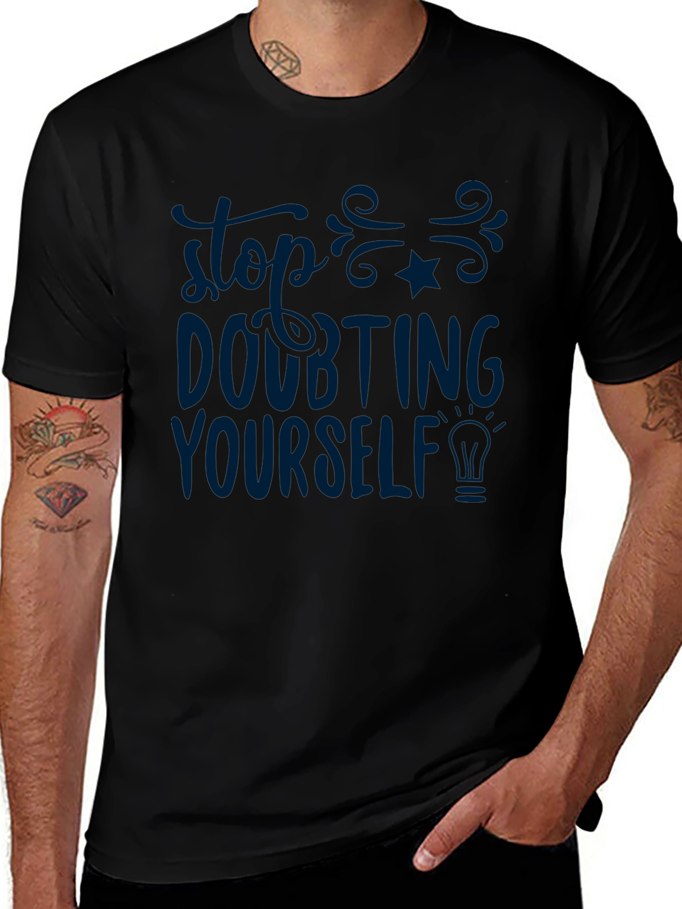 Inspirational T-Shirt - Stop Doubting Yourself