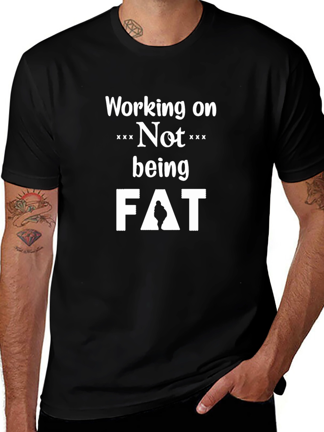 Working on Not Being Fat T-Shirt