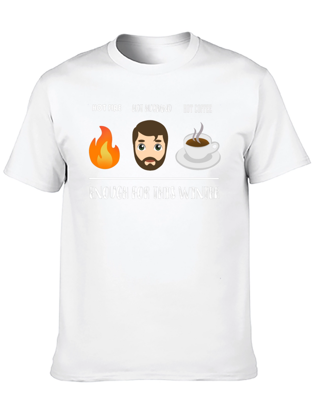 Hot Fire Husband Coffee Funny Winter T-Shirt