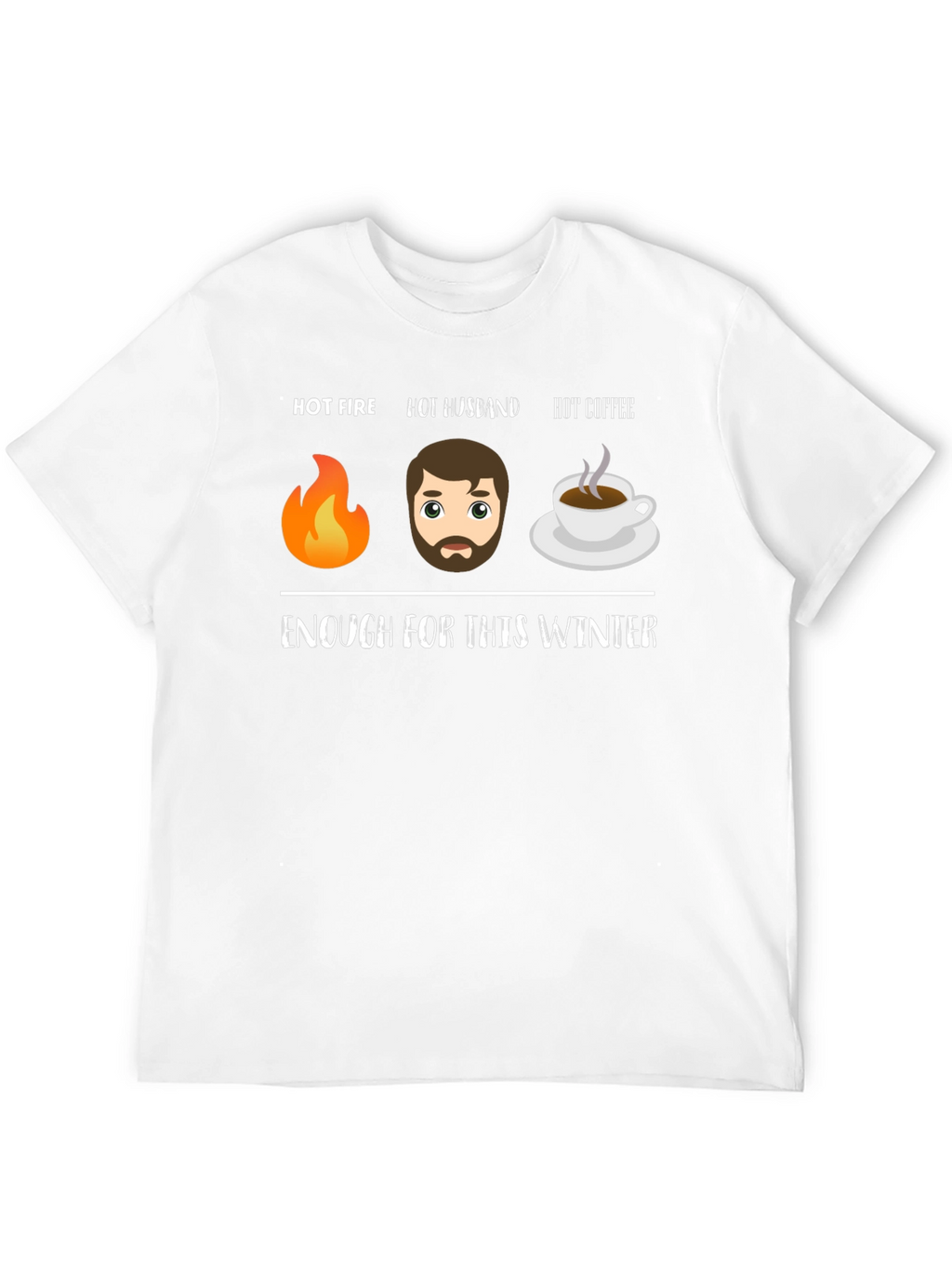 Hot Fire Husband Coffee Funny Winter T-Shirt