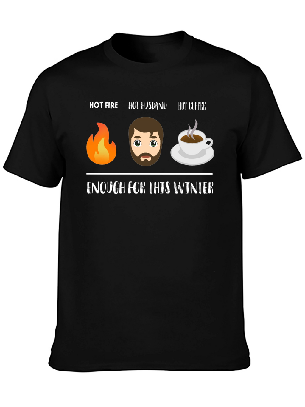 Hot Fire Husband Coffee Funny Winter T-Shirt