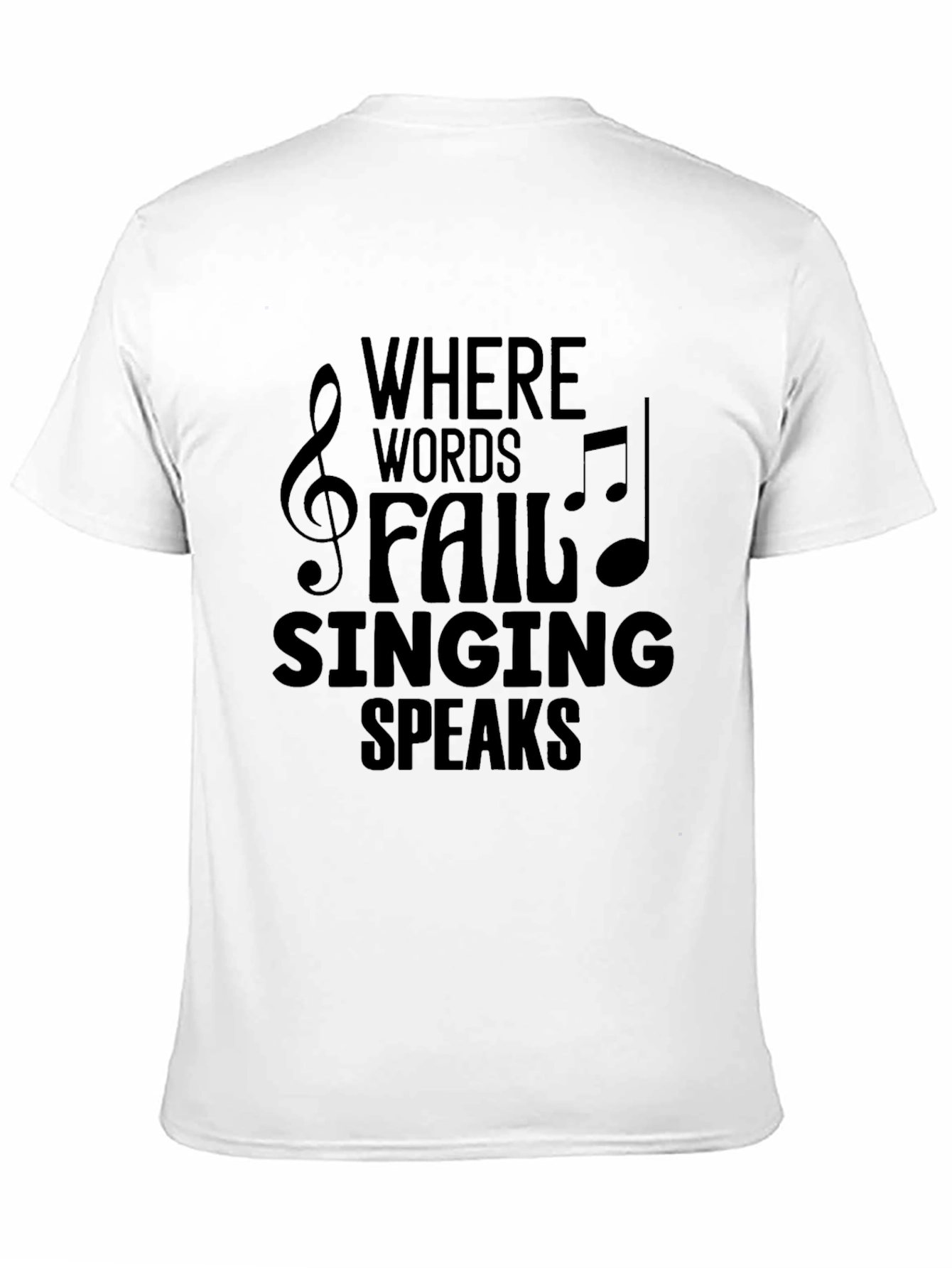 Music Lovers T-Shirt - Where Words Fail Singing Speaks