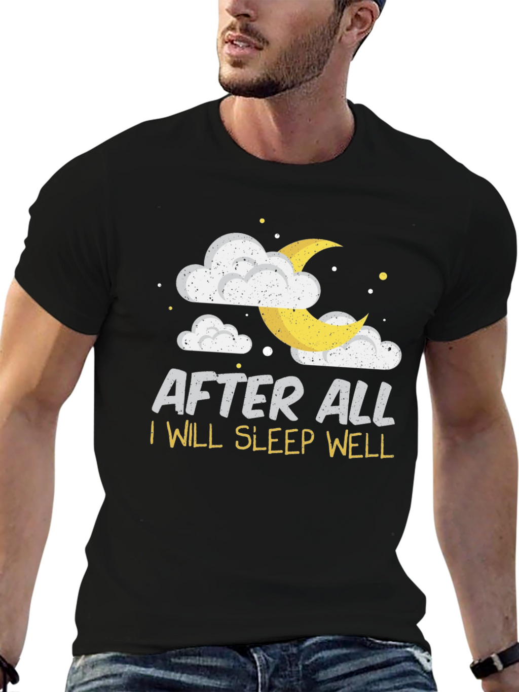 After All I Will Sleep Well Black T-Shirt