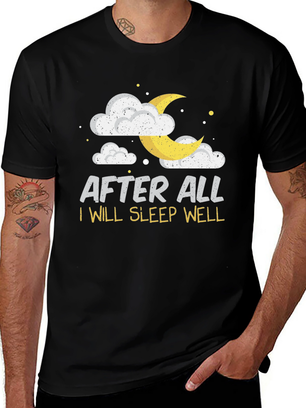 After All I Will Sleep Well Black T-Shirt