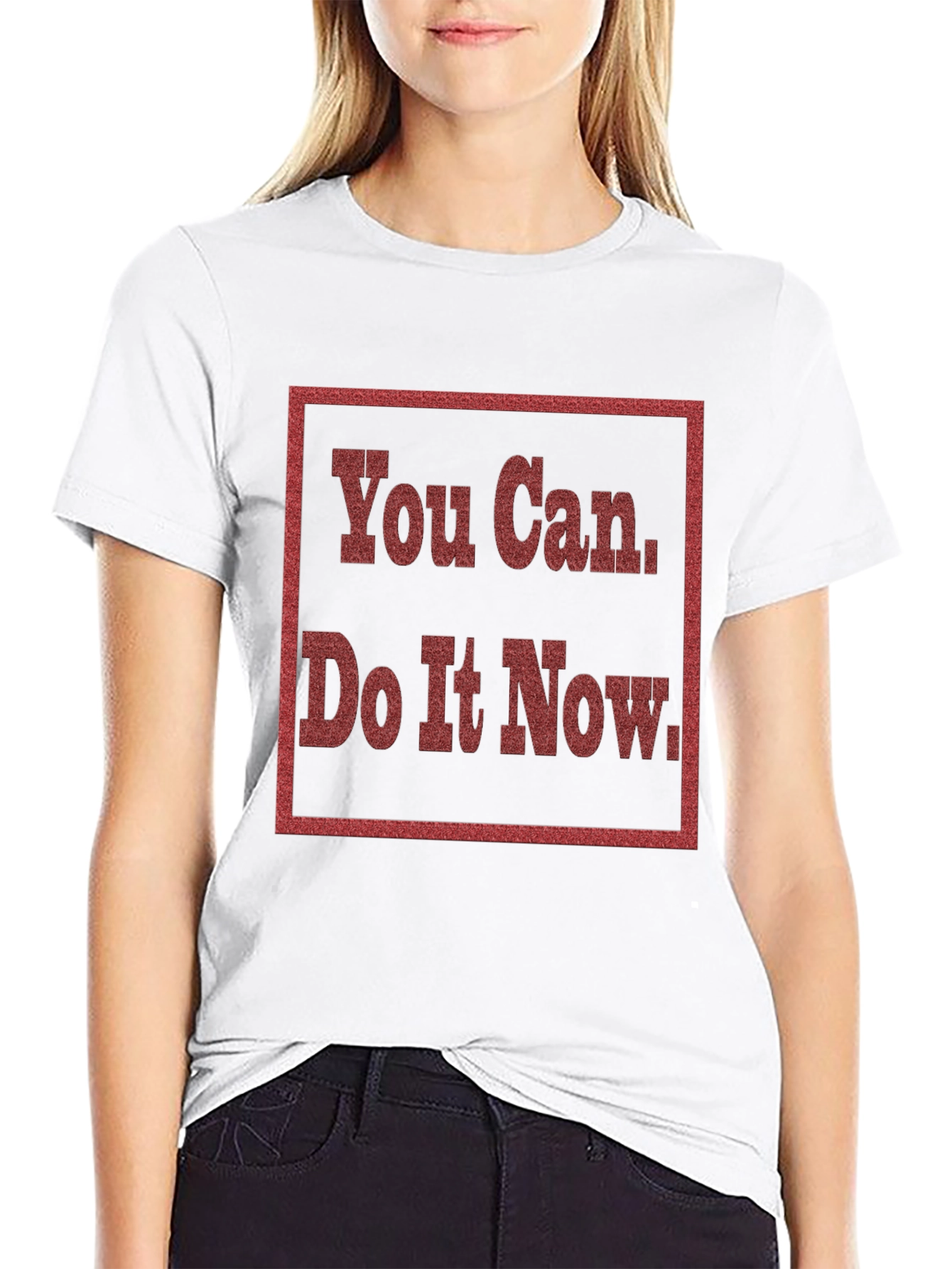 Motivational You Can Do It Now Graphic Tee