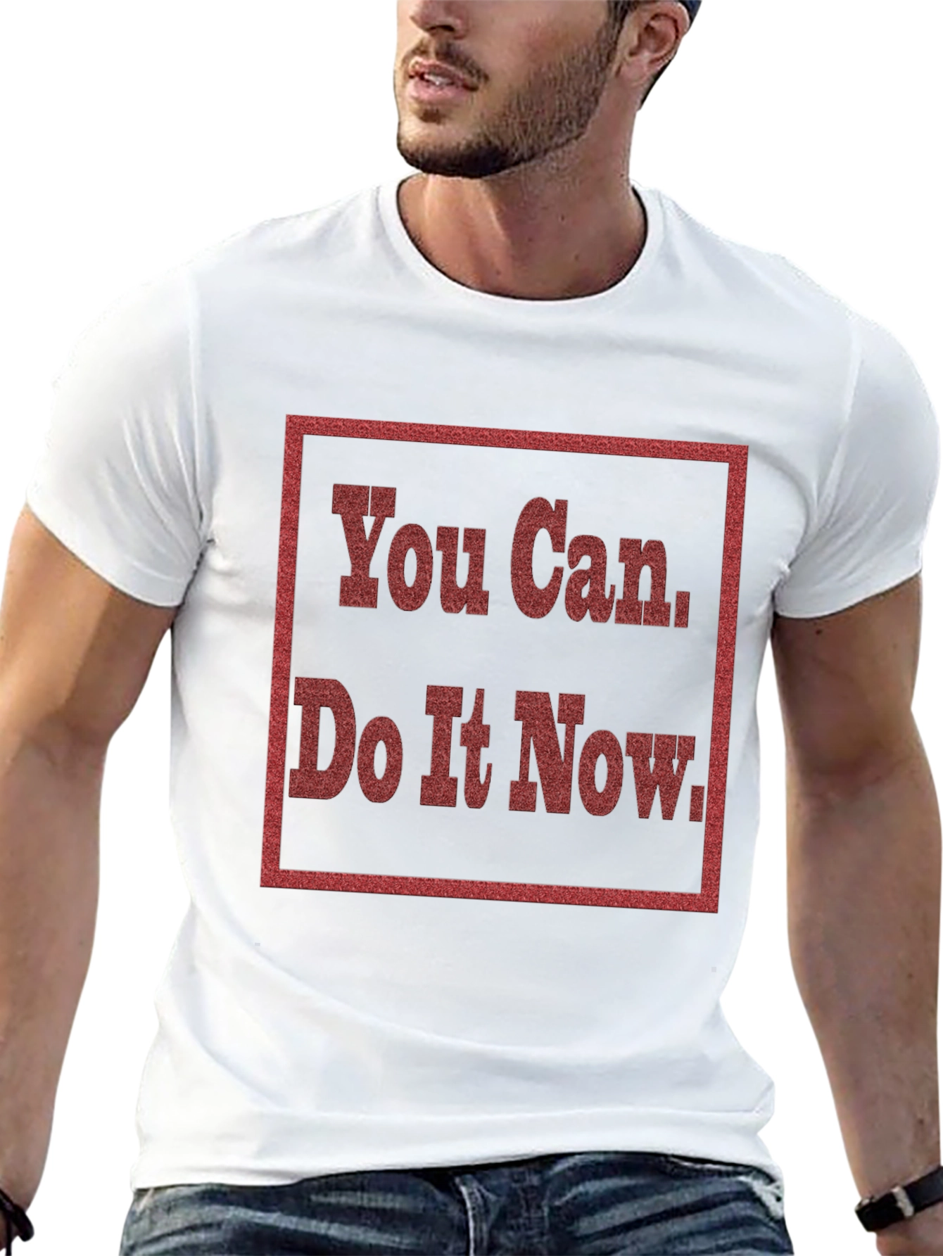 Motivational You Can Do It Now Graphic Tee