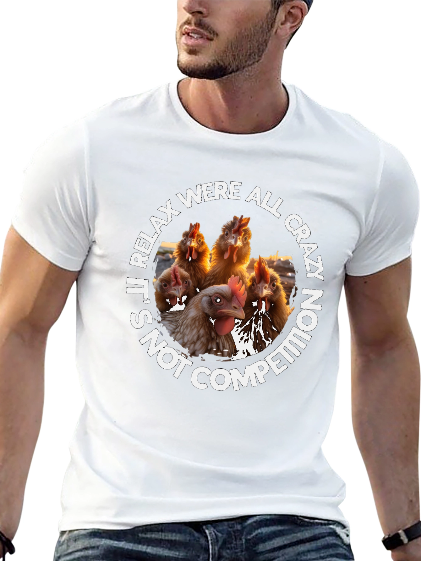 Relax Were All Crazy Chicken T-Shirt