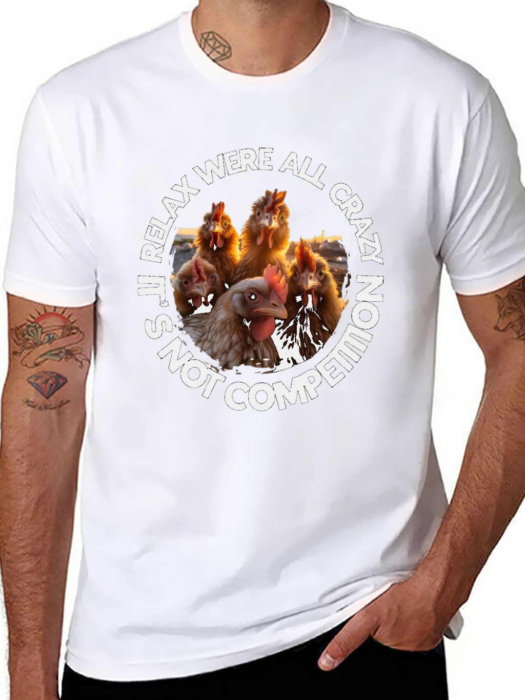 Relax Were All Crazy Chicken T-Shirt