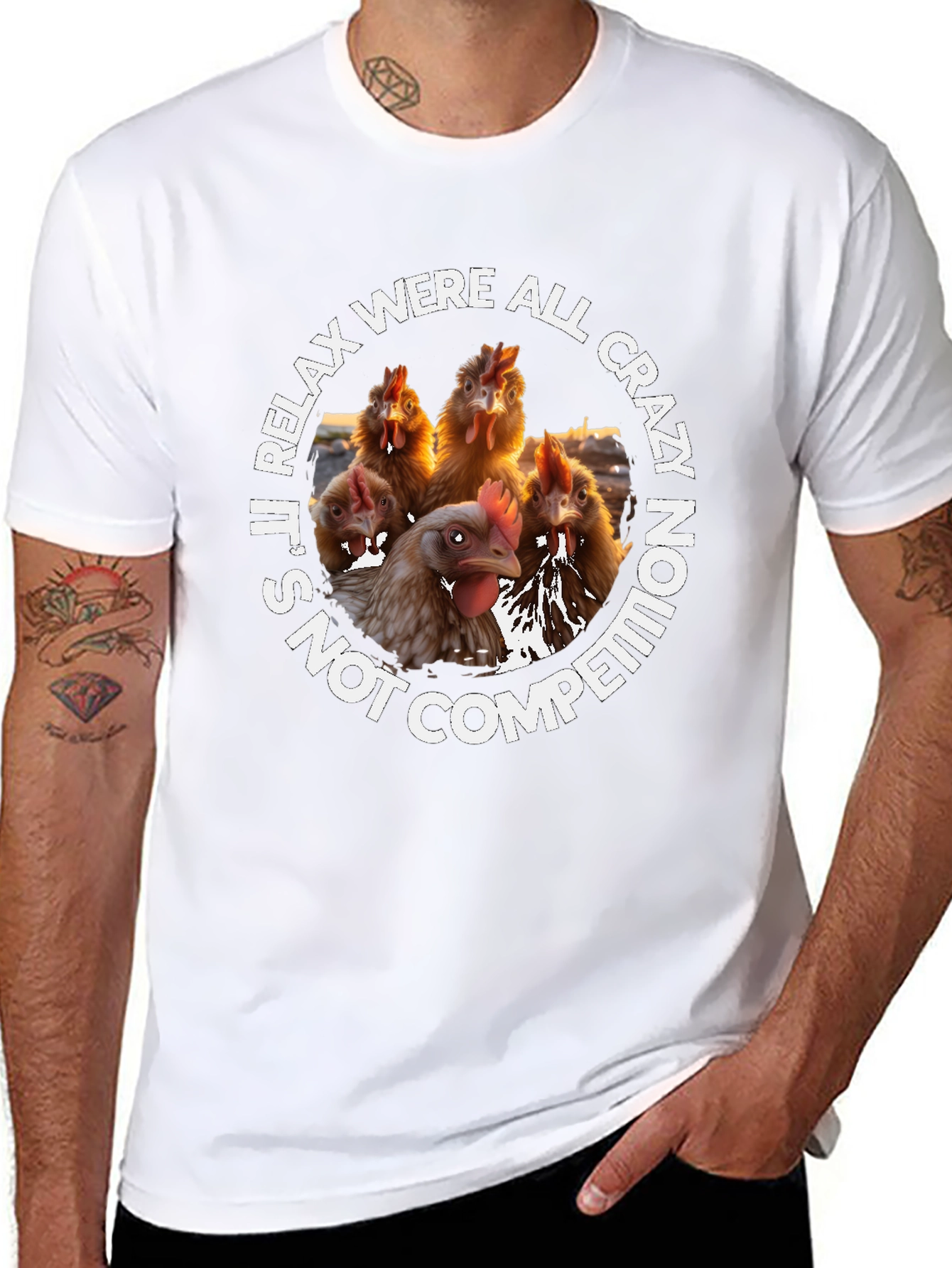 Relax Were All Crazy Chicken T-Shirt
