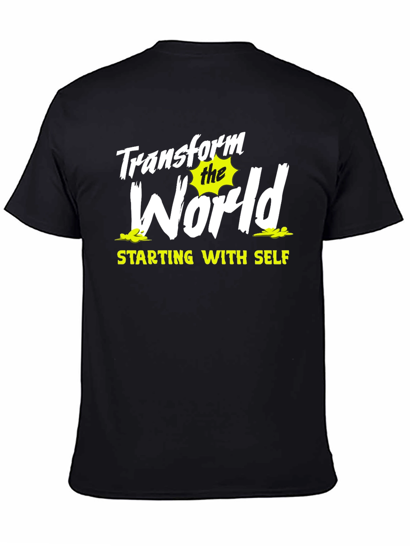 Transform the World T-Shirt - Motivational Graphic Tee