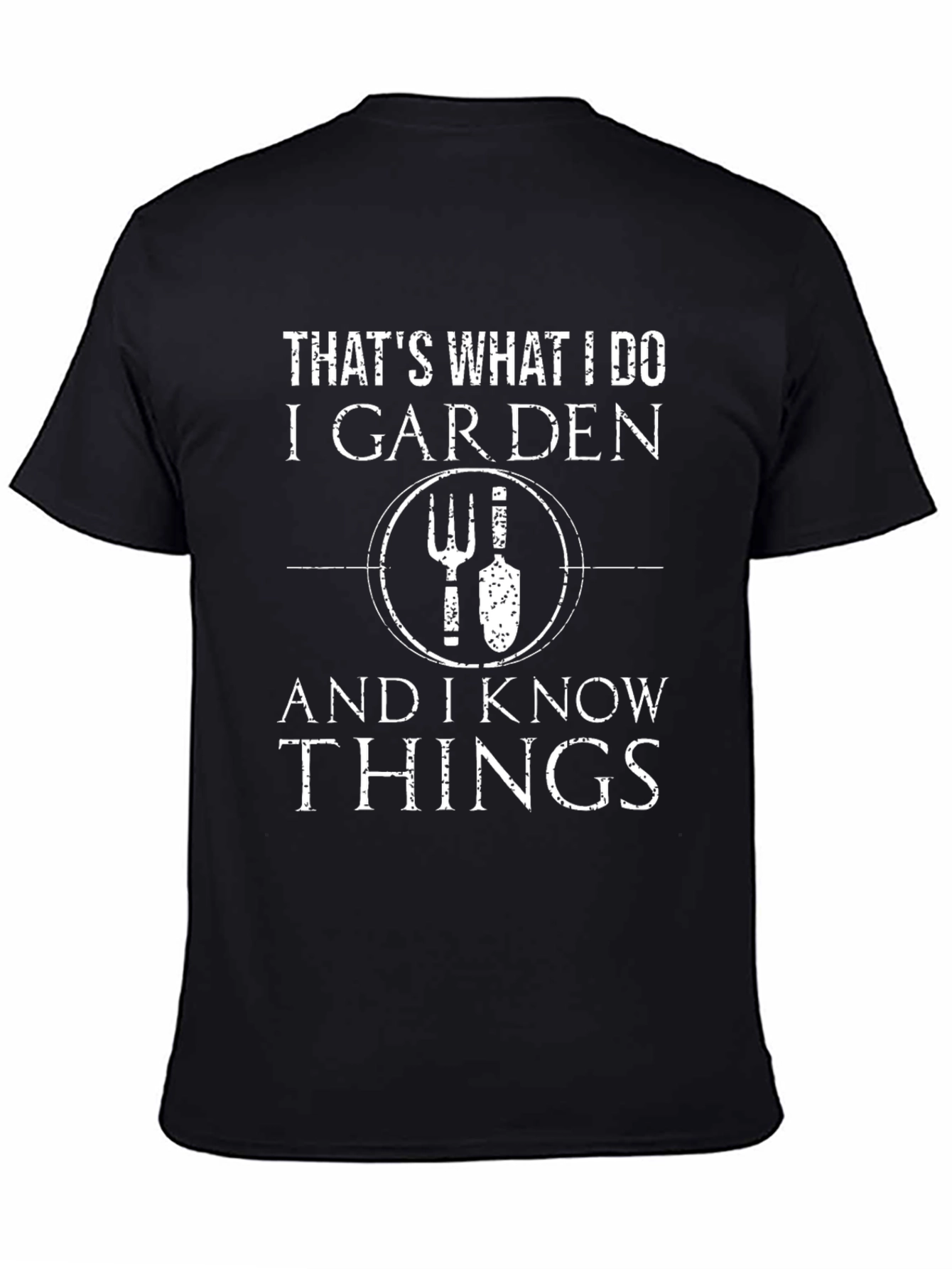 Thats What I Do I Garden T-Shirt