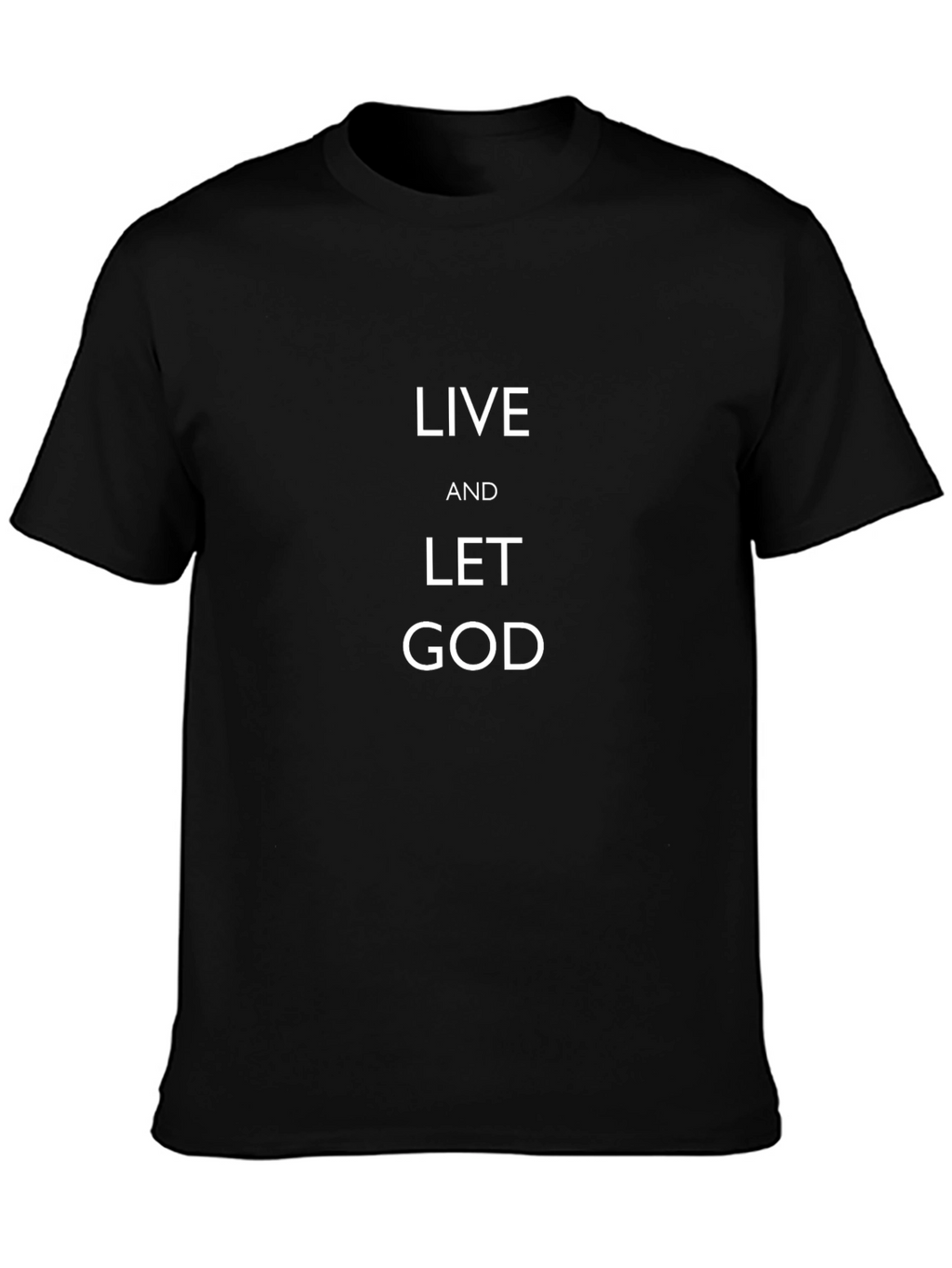 Live And Let God T-Shirt