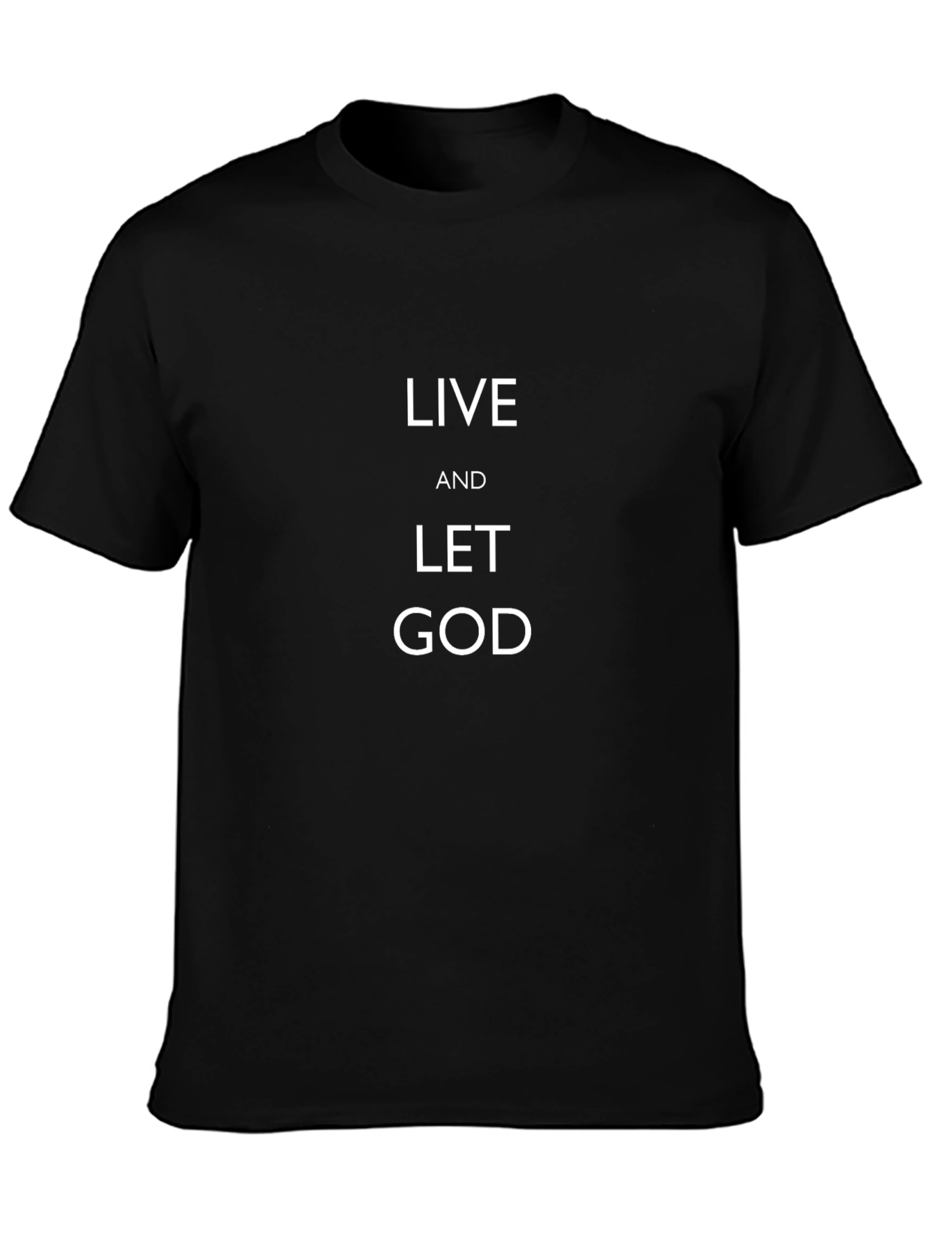 Live And Let God T-Shirt