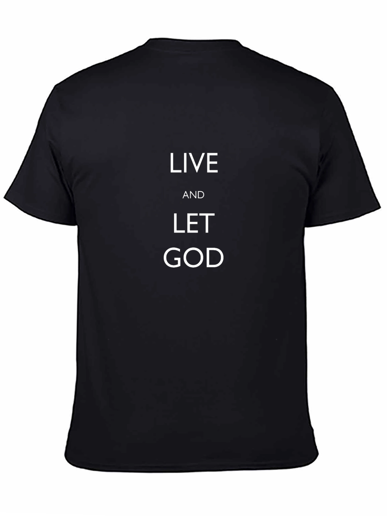 Live And Let God T-Shirt