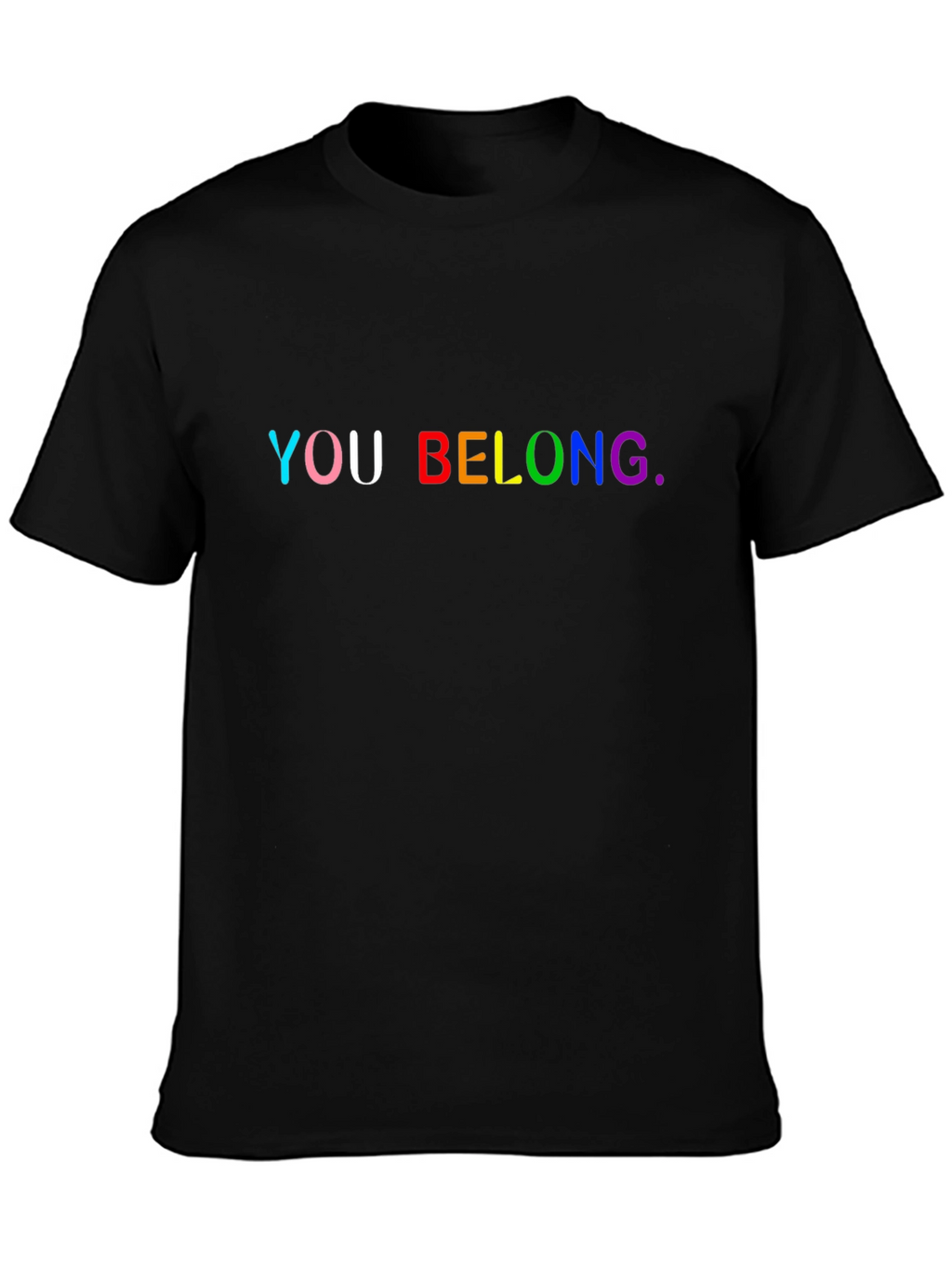 You Belong Rainbow Pride Black T-Shirt