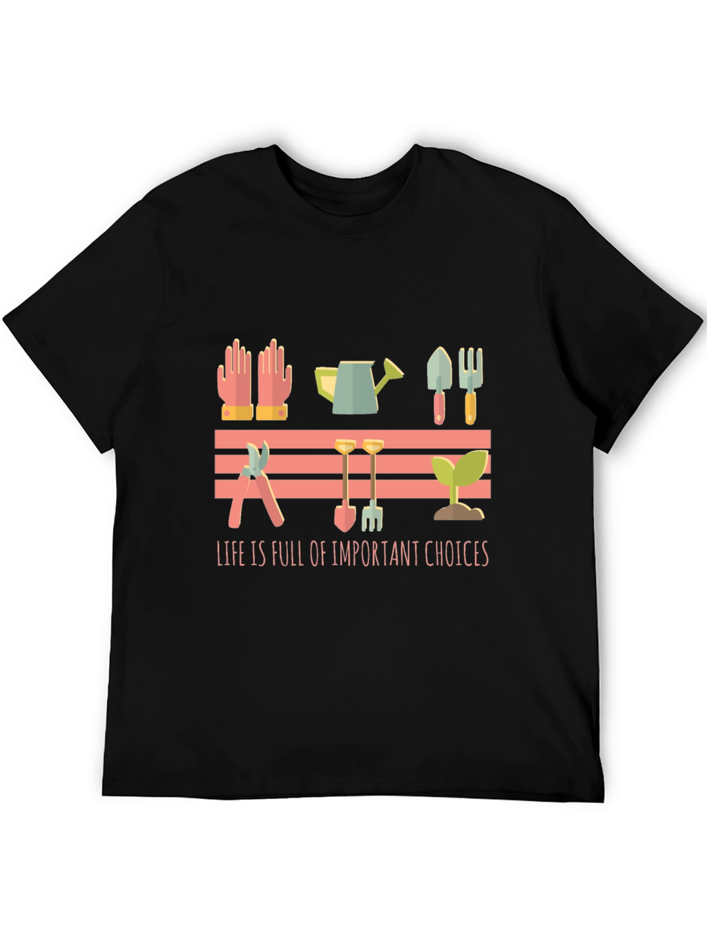Gardening Lover T-Shirt - Life Choices