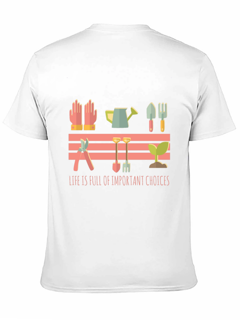 Gardening Lover T-Shirt - Life Choices