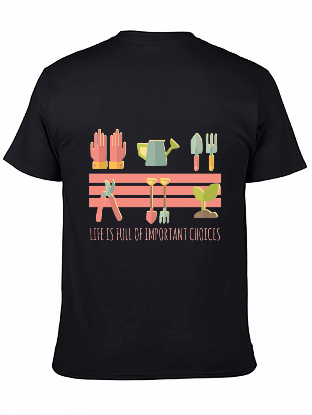Gardening Lover T-Shirt - Life Choices