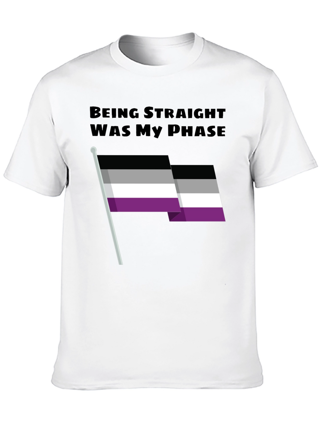 Being Straight Was My Phase Asexual Pride T-Shirt