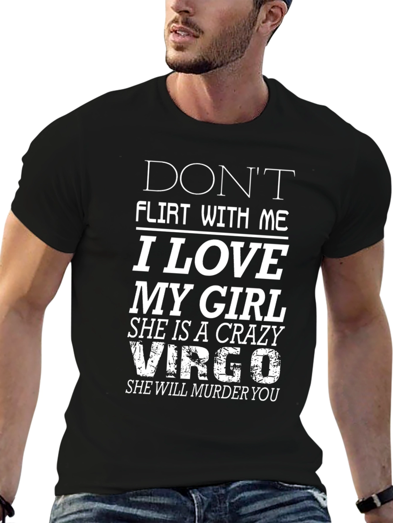 Dont Flirt With Me I Love My Girl Crazy Virgo T-Shirt