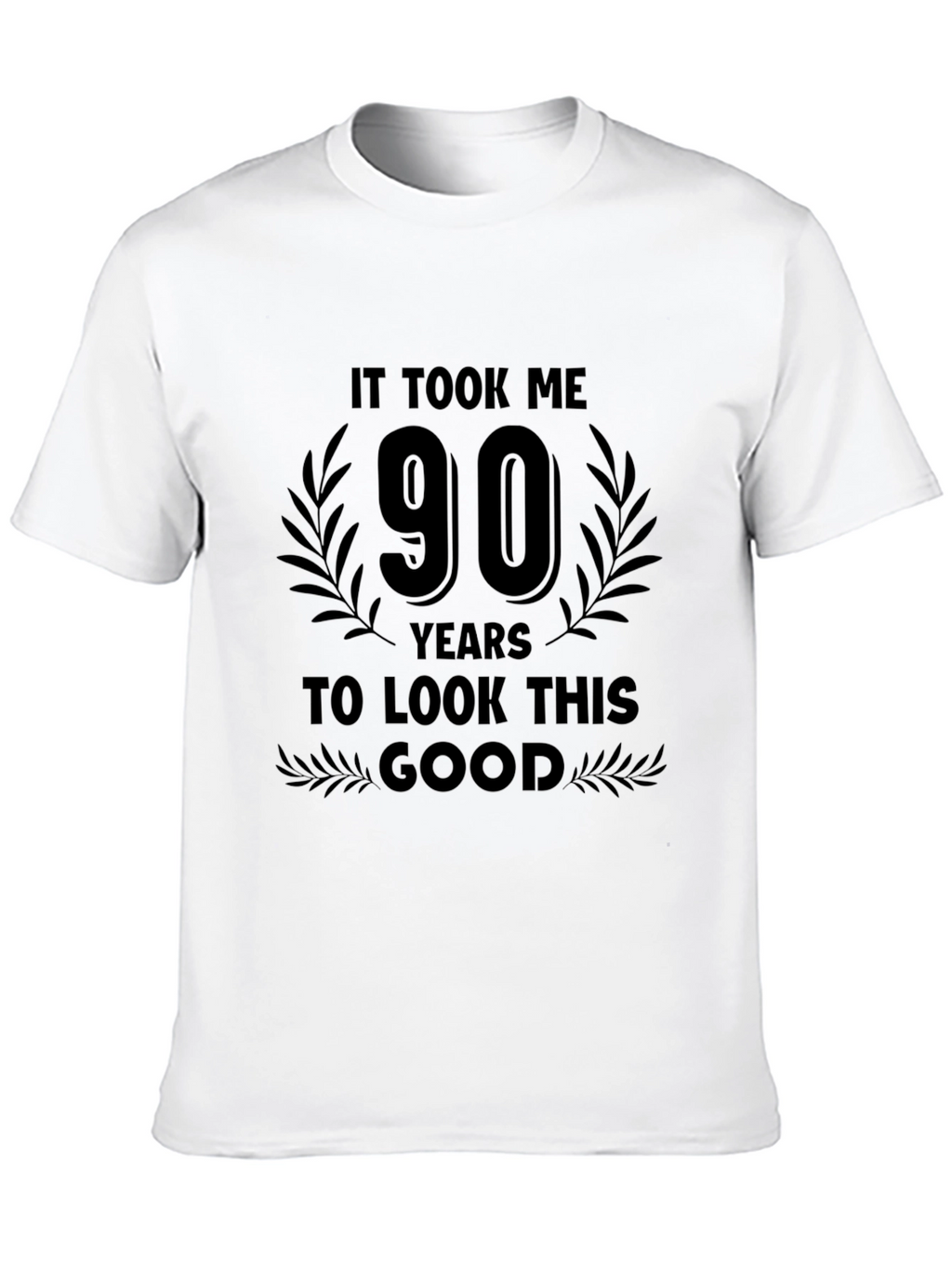 90 Years To Look This Good Birthday T-Shirt