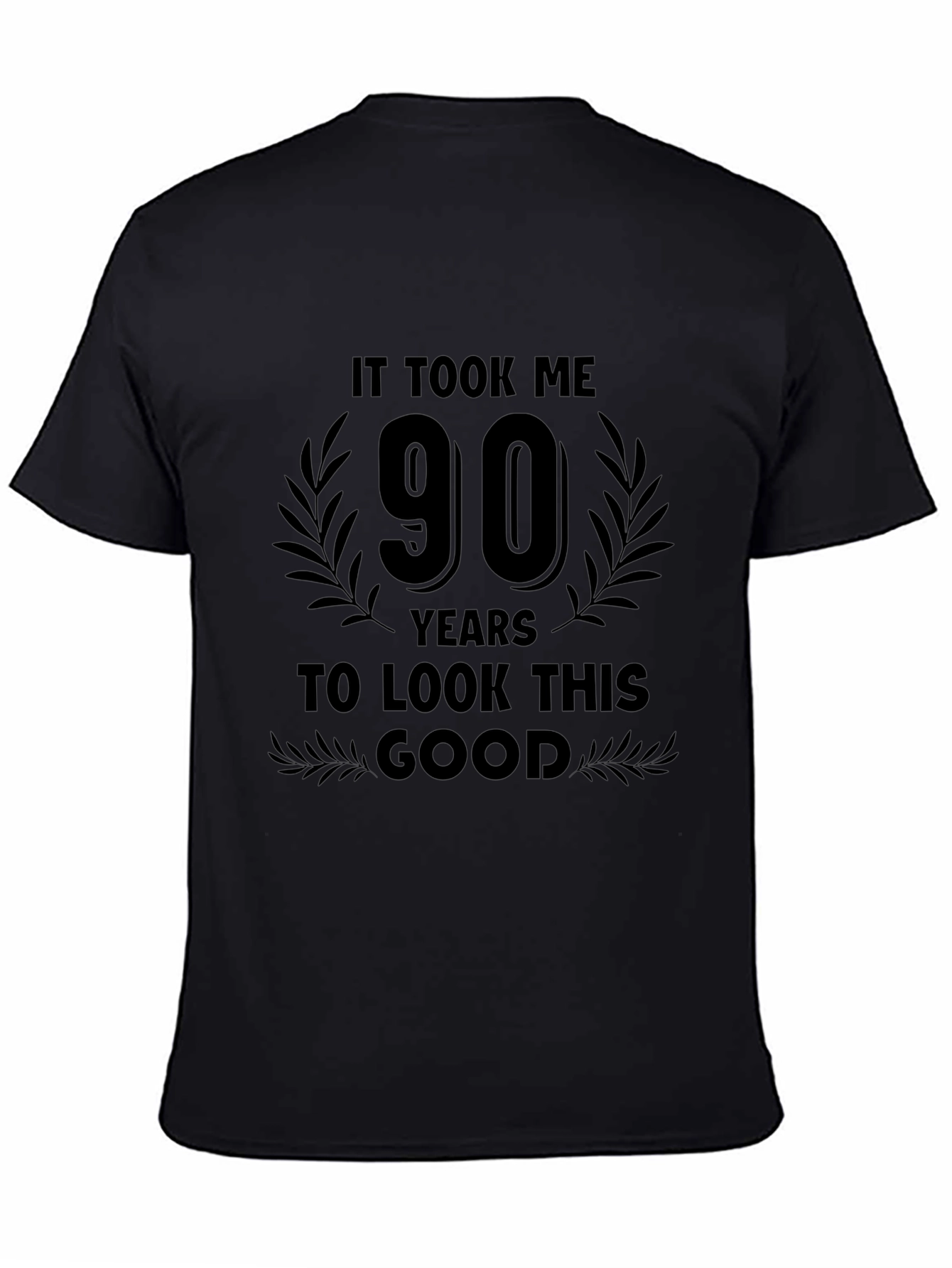 90 Years To Look This Good Birthday T-Shirt