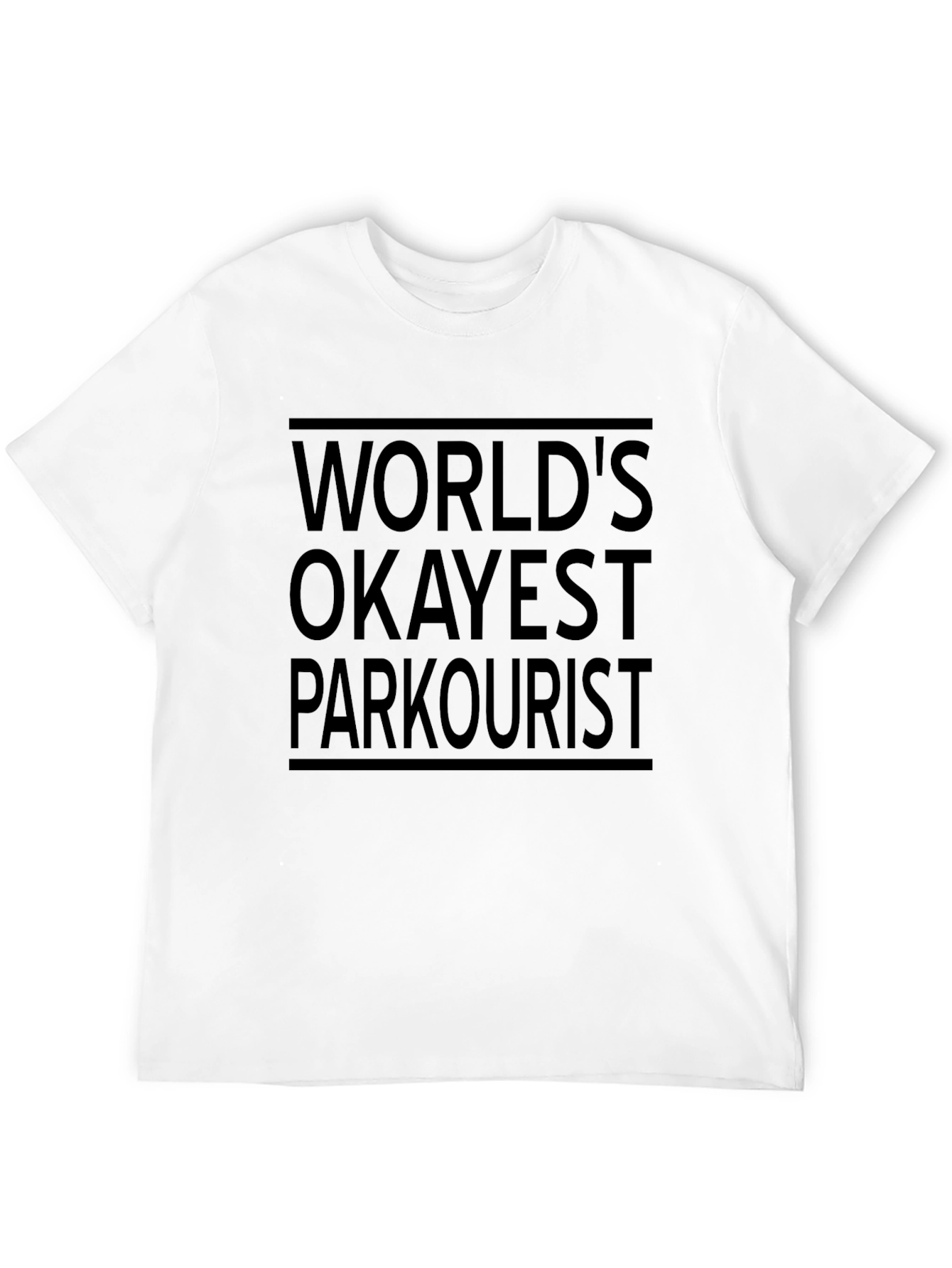 Worlds Okayest Parkourist T-Shirt - Funny Black Tee