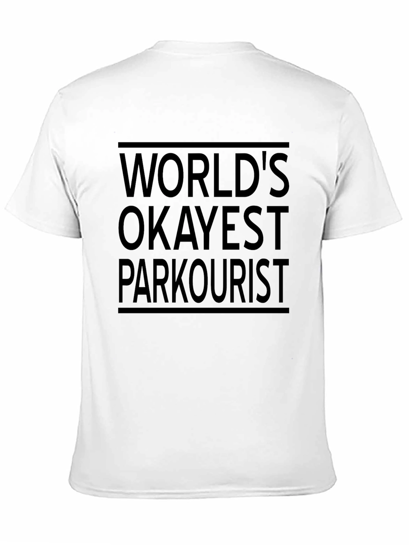 Worlds Okayest Parkourist T-Shirt - Funny Black Tee