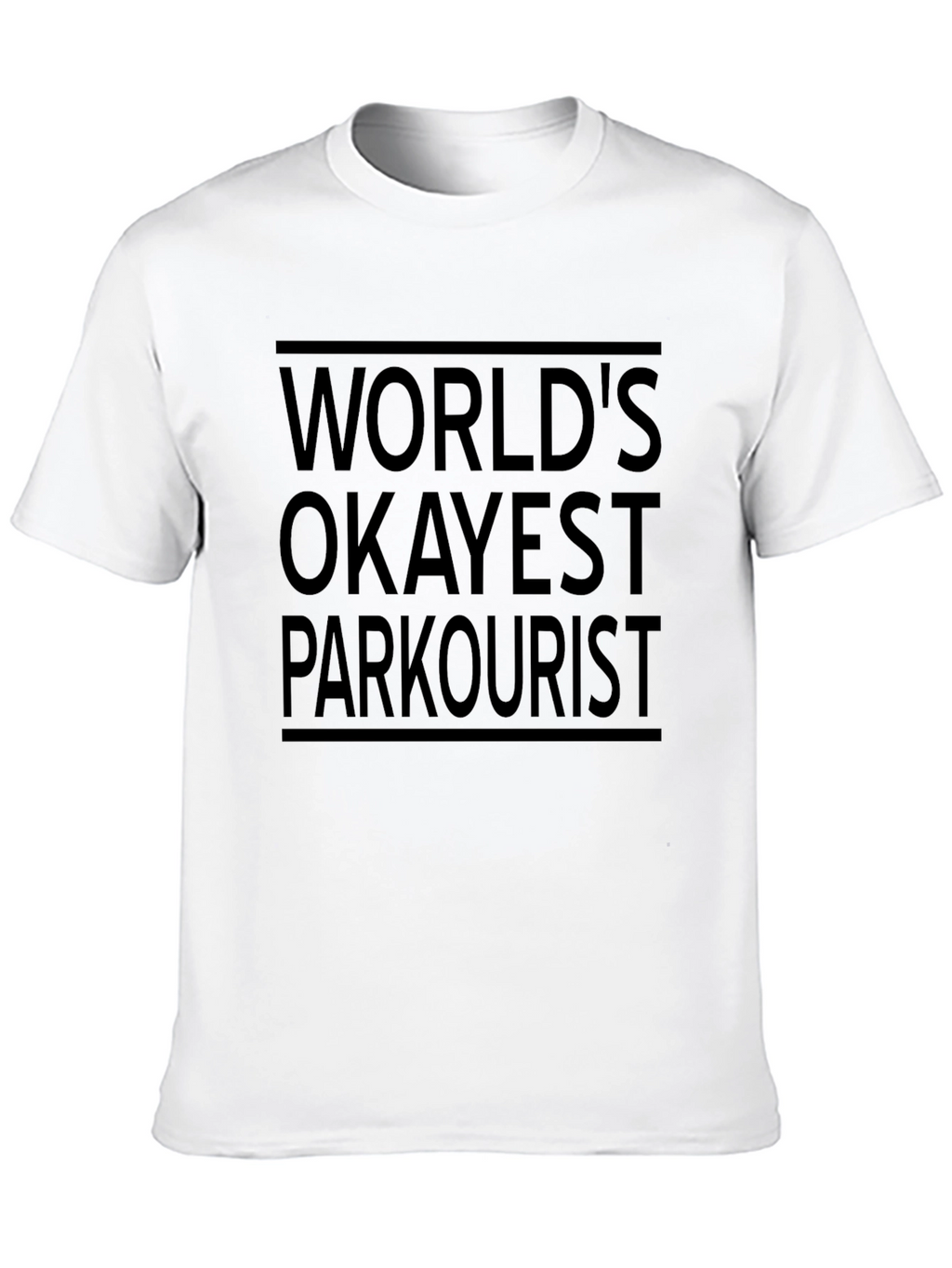 Worlds Okayest Parkourist T-Shirt - Funny Black Tee
