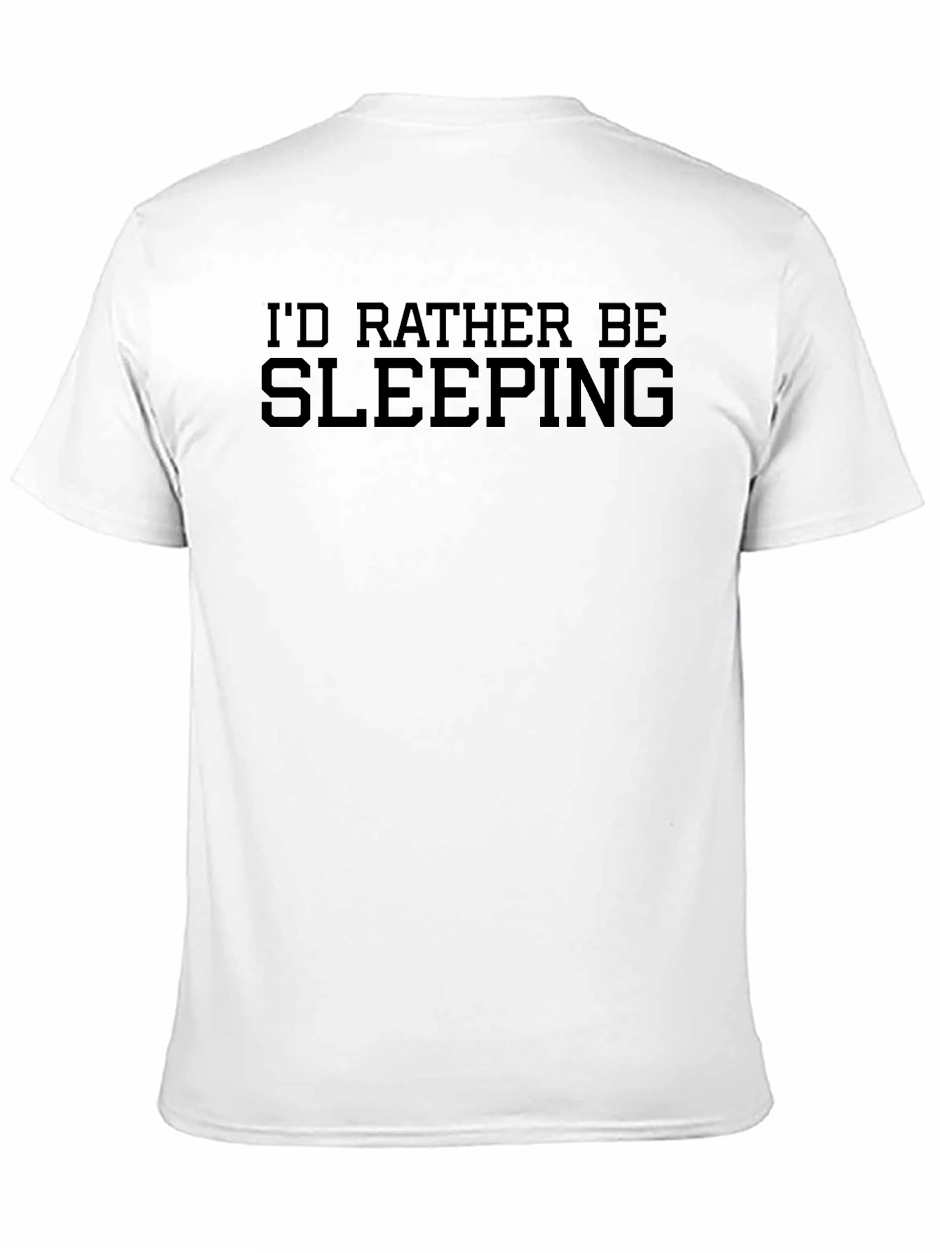 Id Rather Be Sleeping T-Shirt - Soft & Comfortable