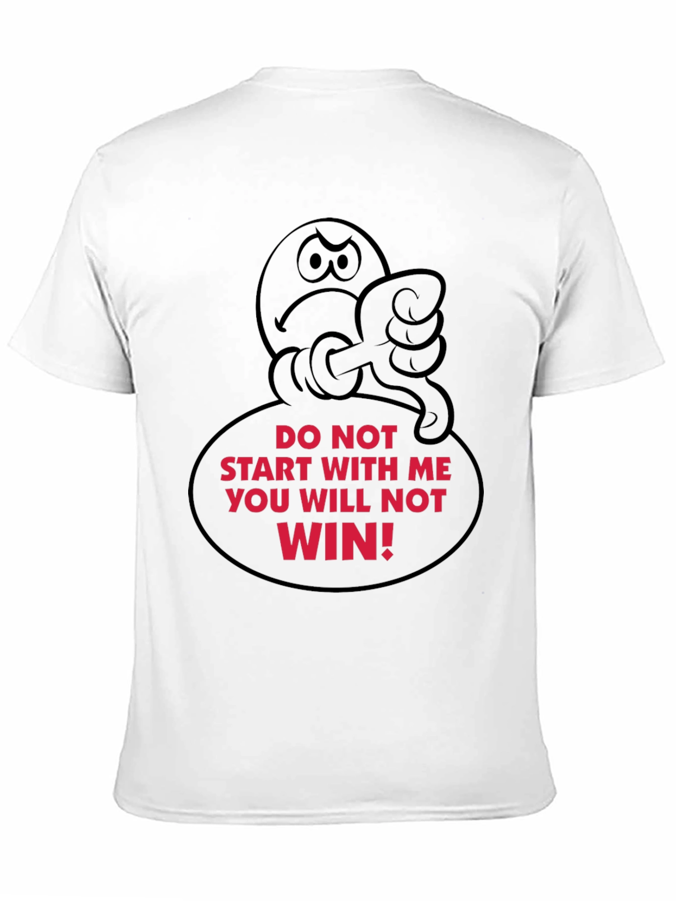 Humorous Graphic T-Shirt - Do Not Start With Me