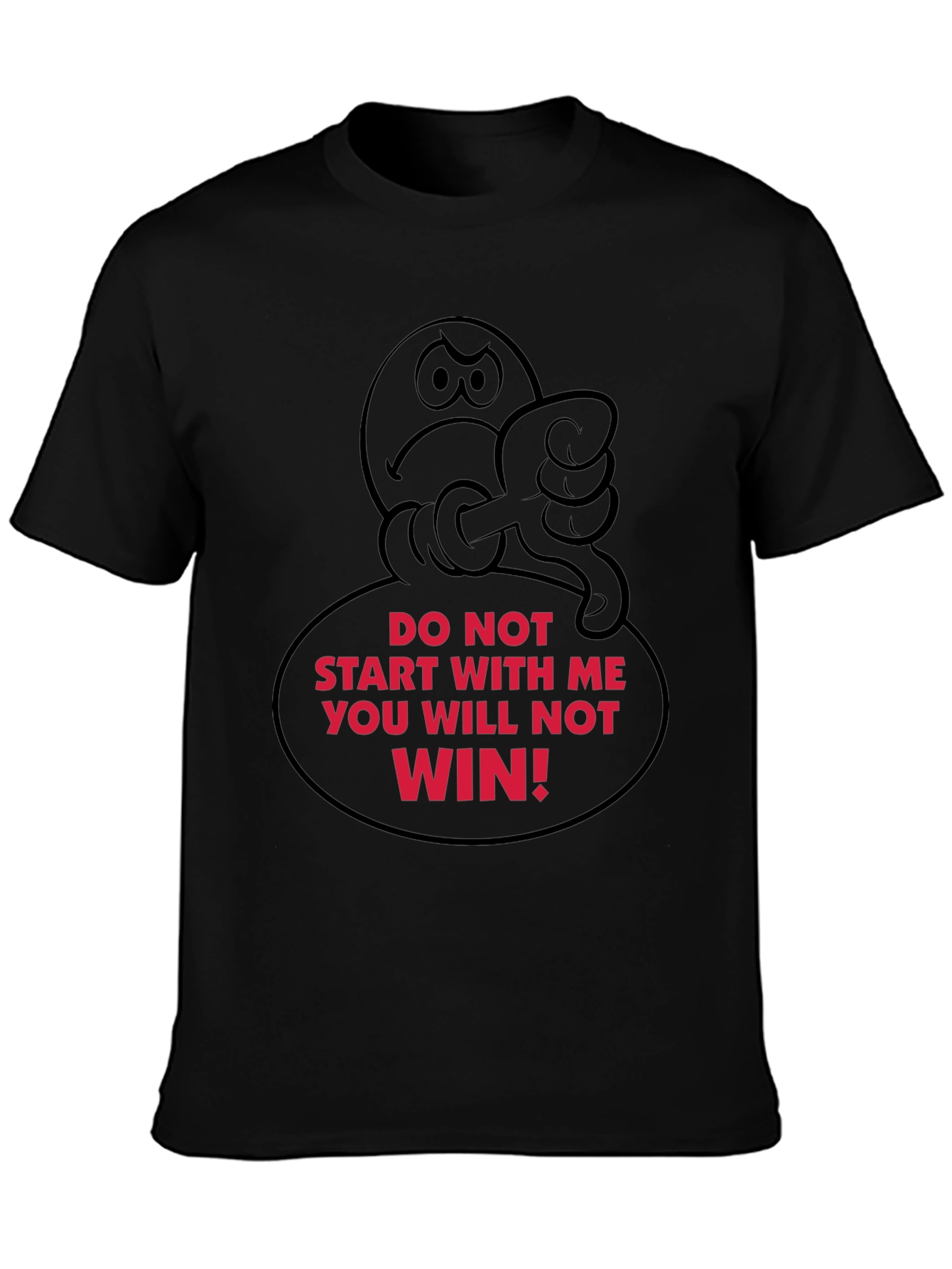 Humorous Graphic T-Shirt - Do Not Start With Me