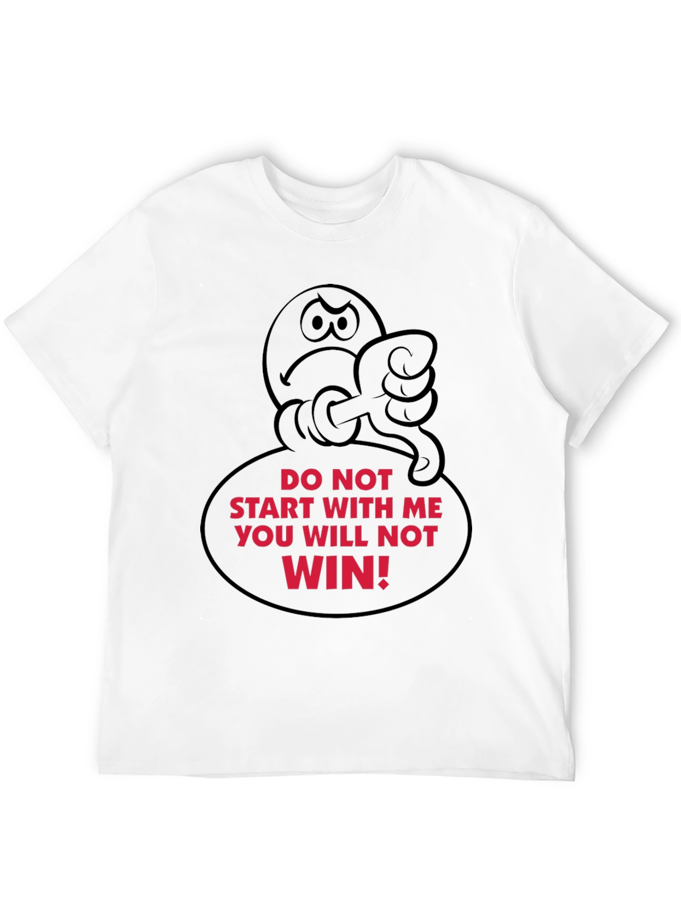 Humorous Graphic T-Shirt - Do Not Start With Me