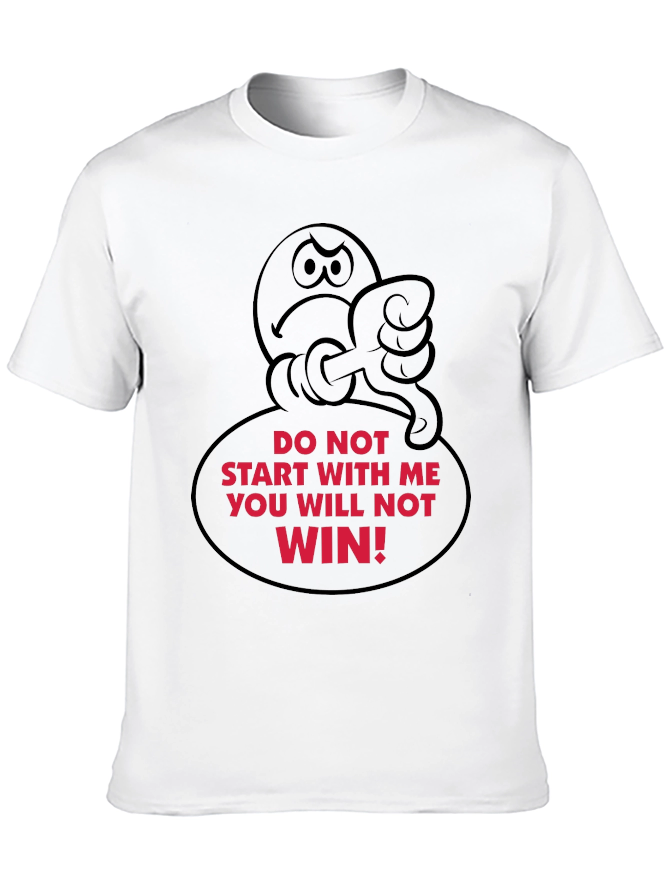 Humorous Graphic T-Shirt - Do Not Start With Me