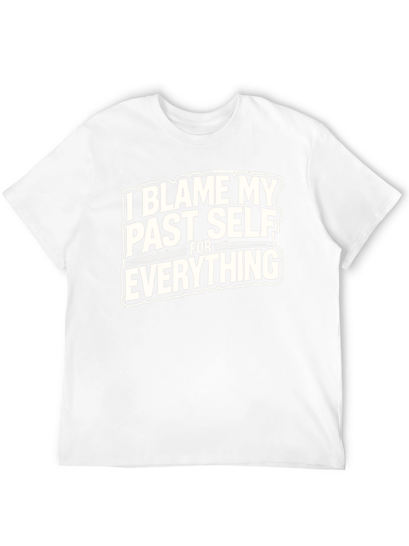 I Blame My Past Self T-Shirt - Humorous Graphic Tee