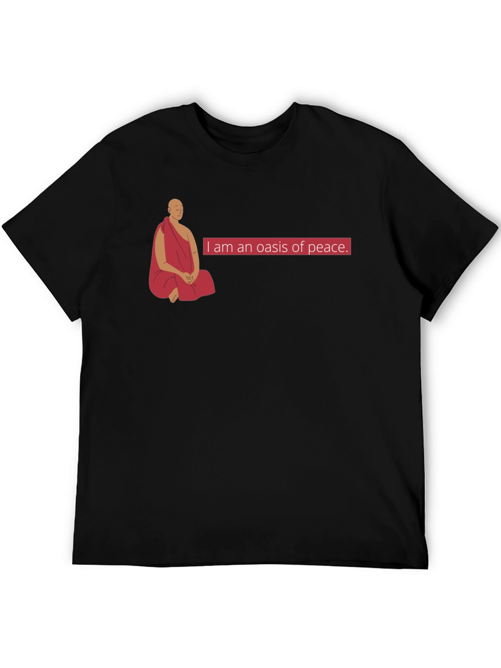 Oasis of Peace T-Shirt - Meditating Monk Design