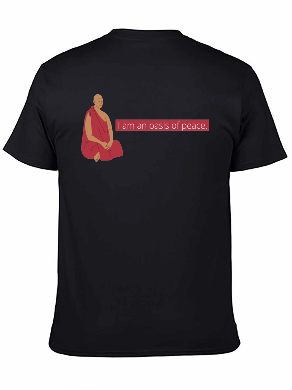 Oasis of Peace T-Shirt - Meditating Monk Design