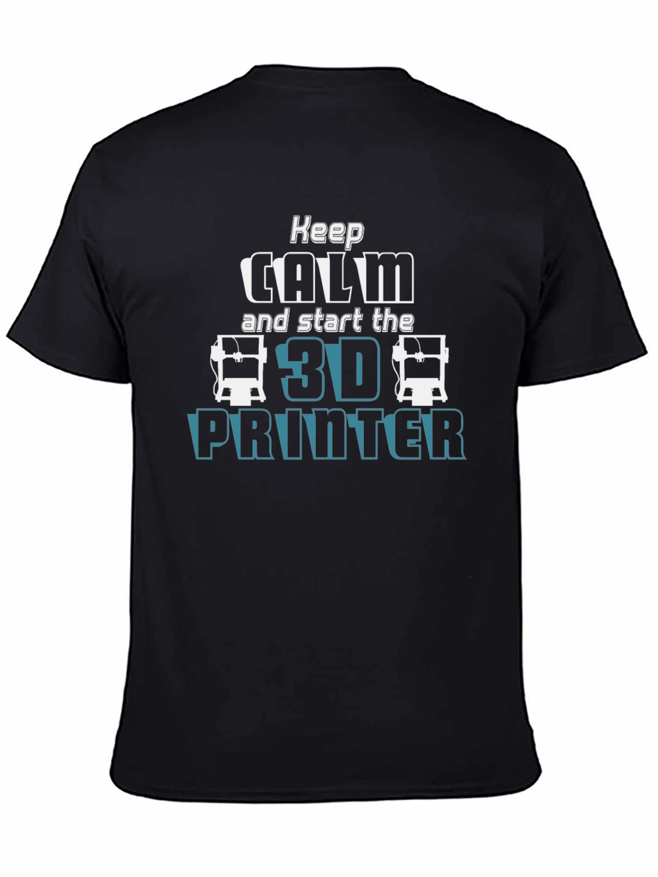 Keep Calm 3D Printer T-Shirt - Geeky Print