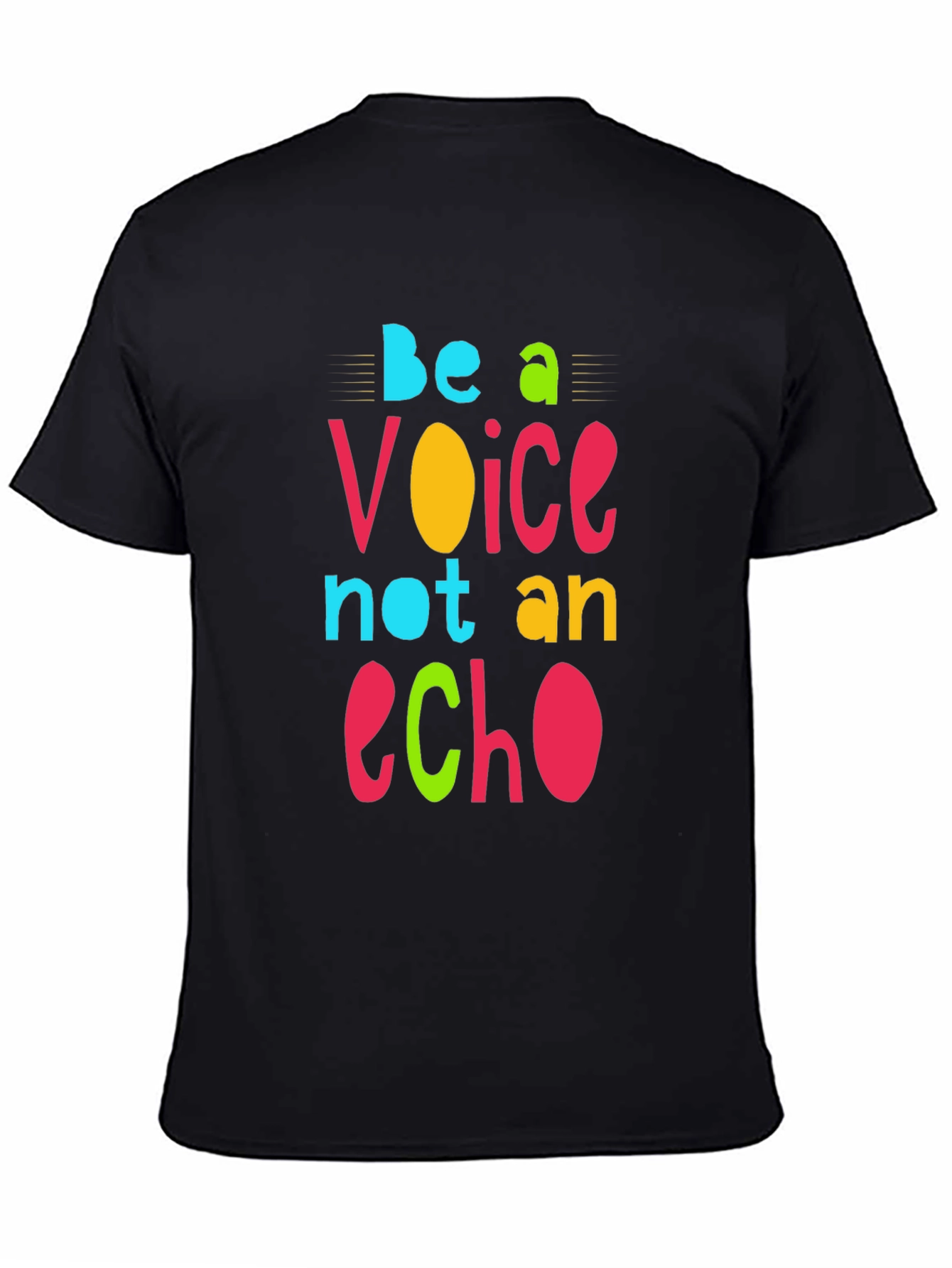 Be a Voice Not an Echo Graphic T-Shirt