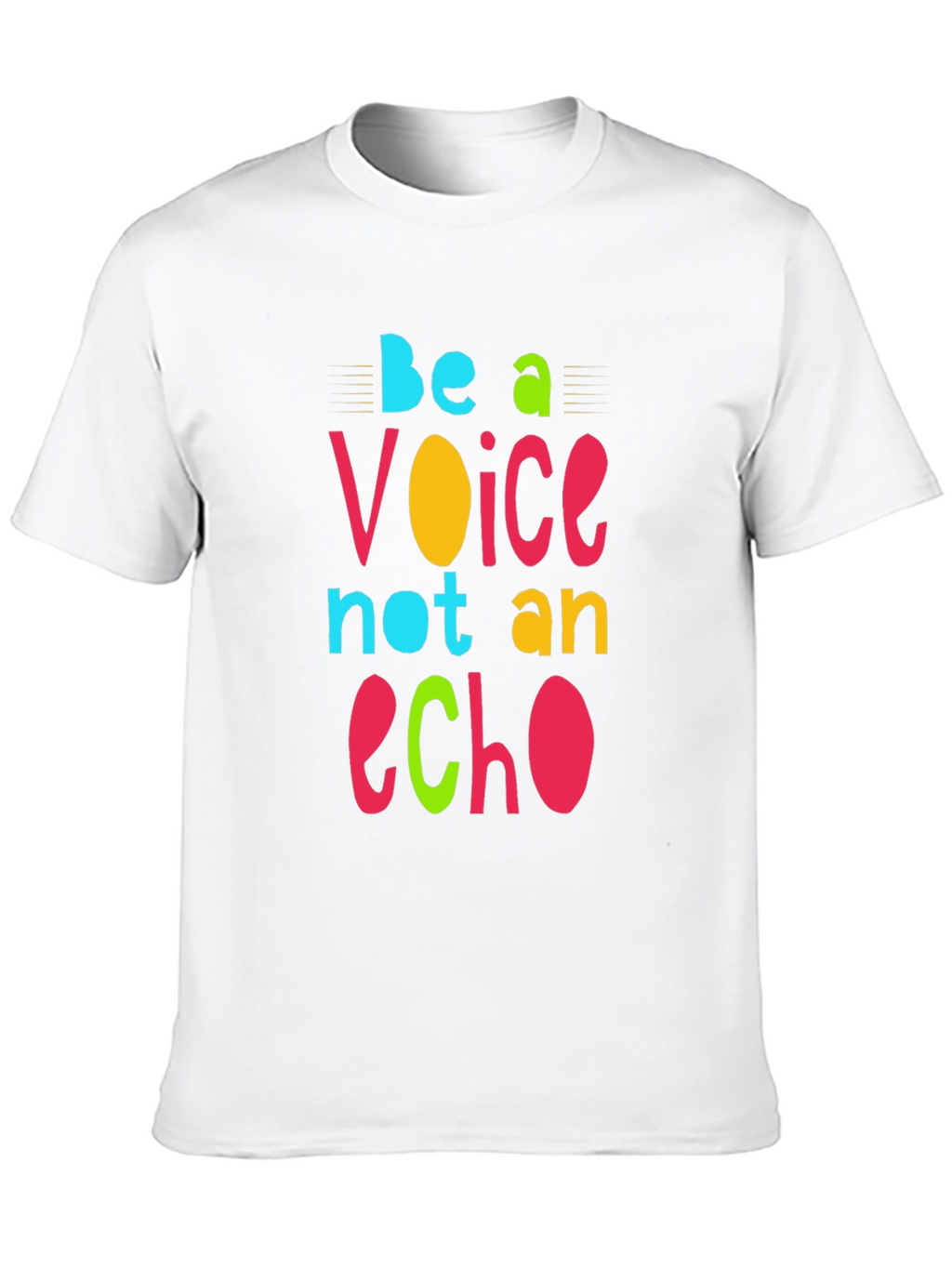 Be a Voice Not an Echo Graphic T-Shirt