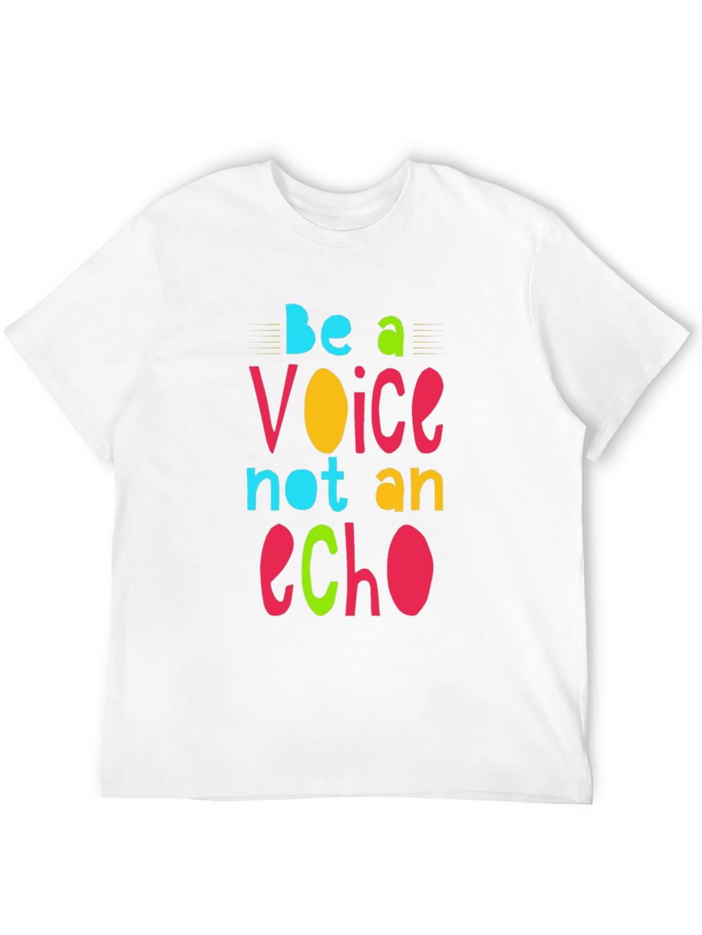 Be a Voice Not an Echo Graphic T-Shirt