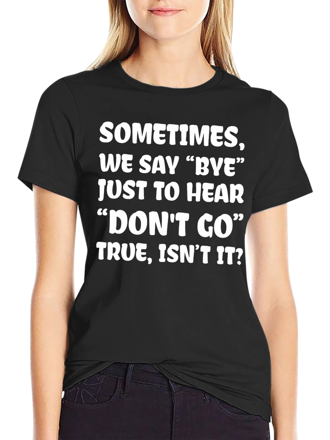 Sometimes We Say Bye Graphic T-Shirt